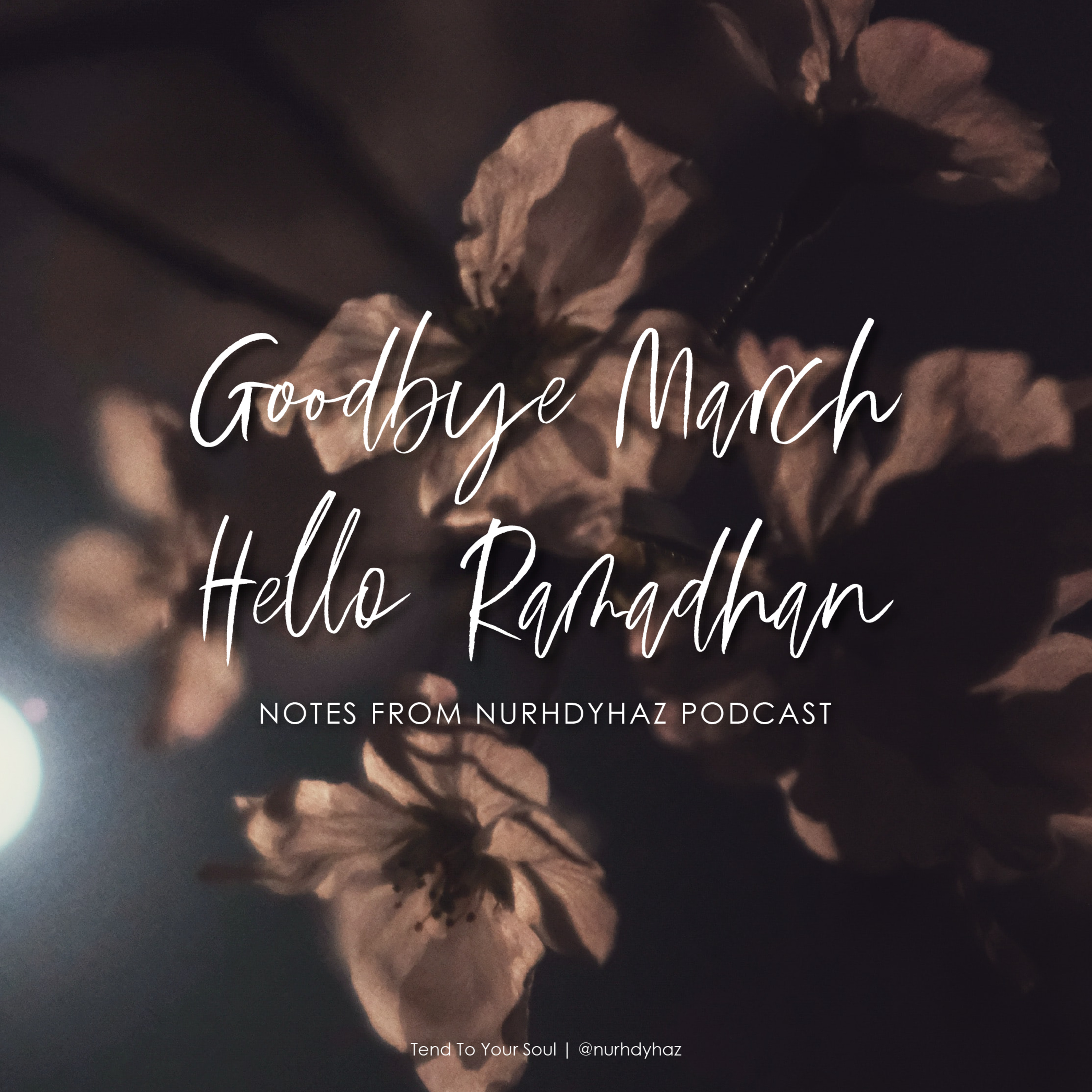 Note: Goodbye March, Hello Ramadhan episode artwork