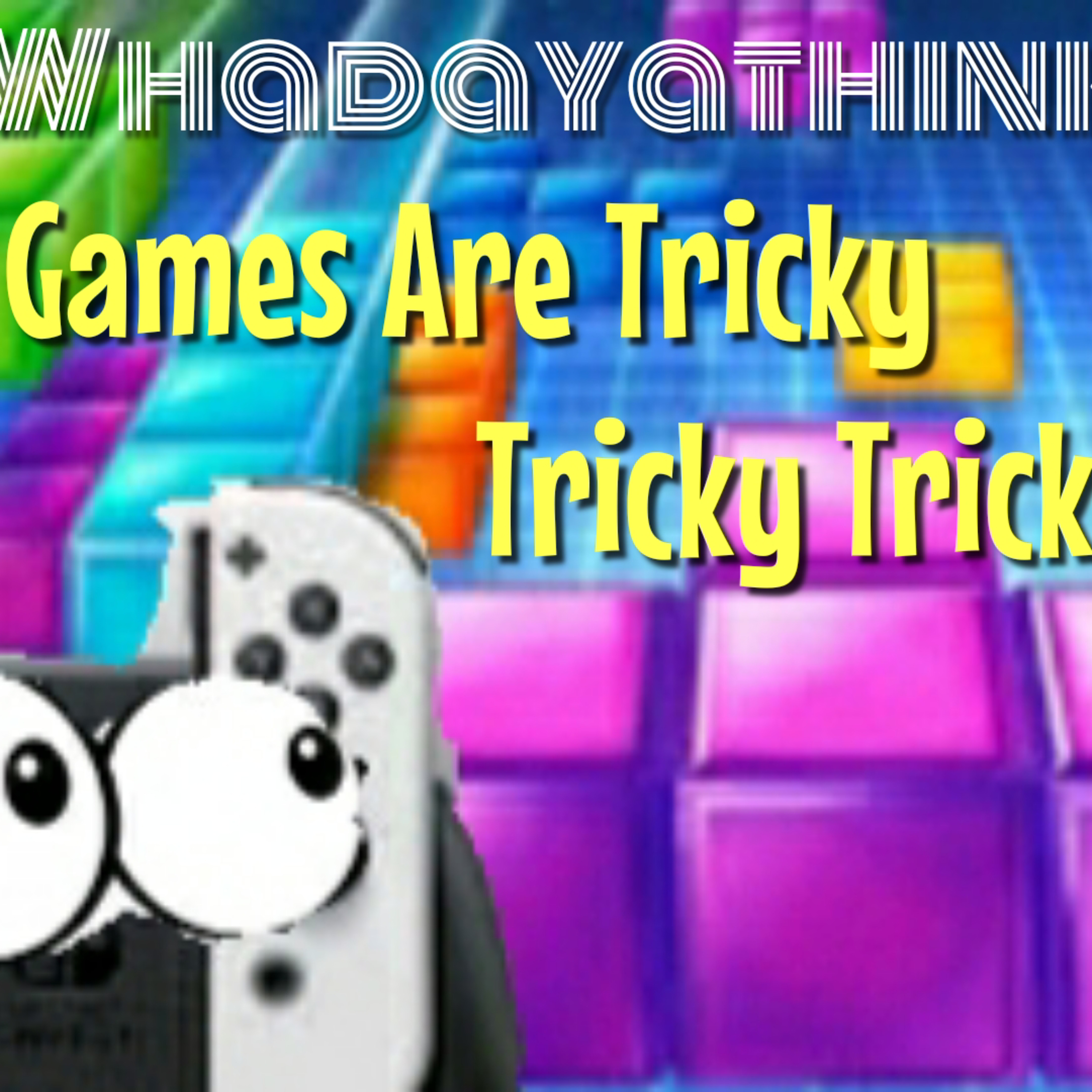 These Games Are Tricky, Tricky Tricky! episode artwork