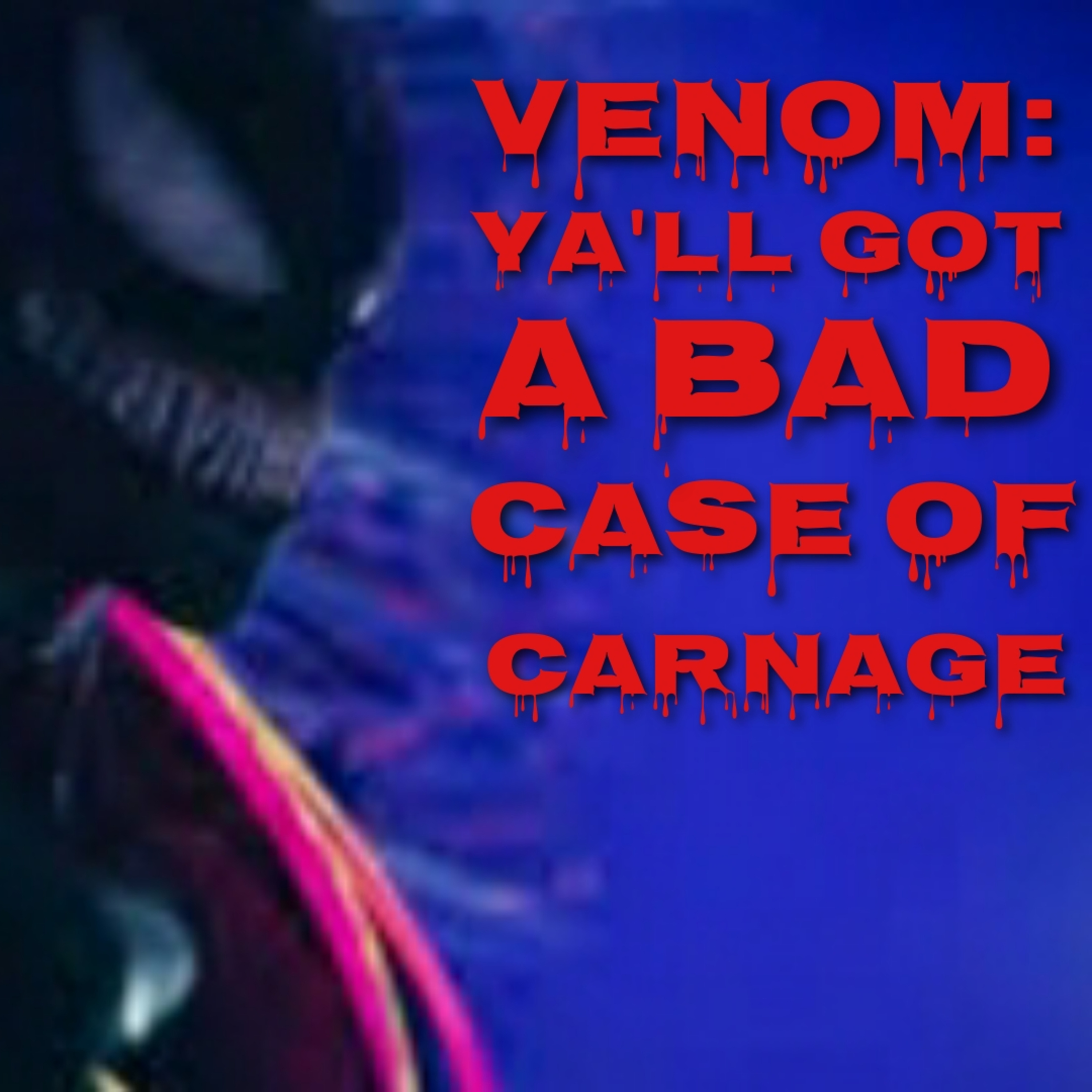 Venom: I Hear They Got Carnage episode artwork