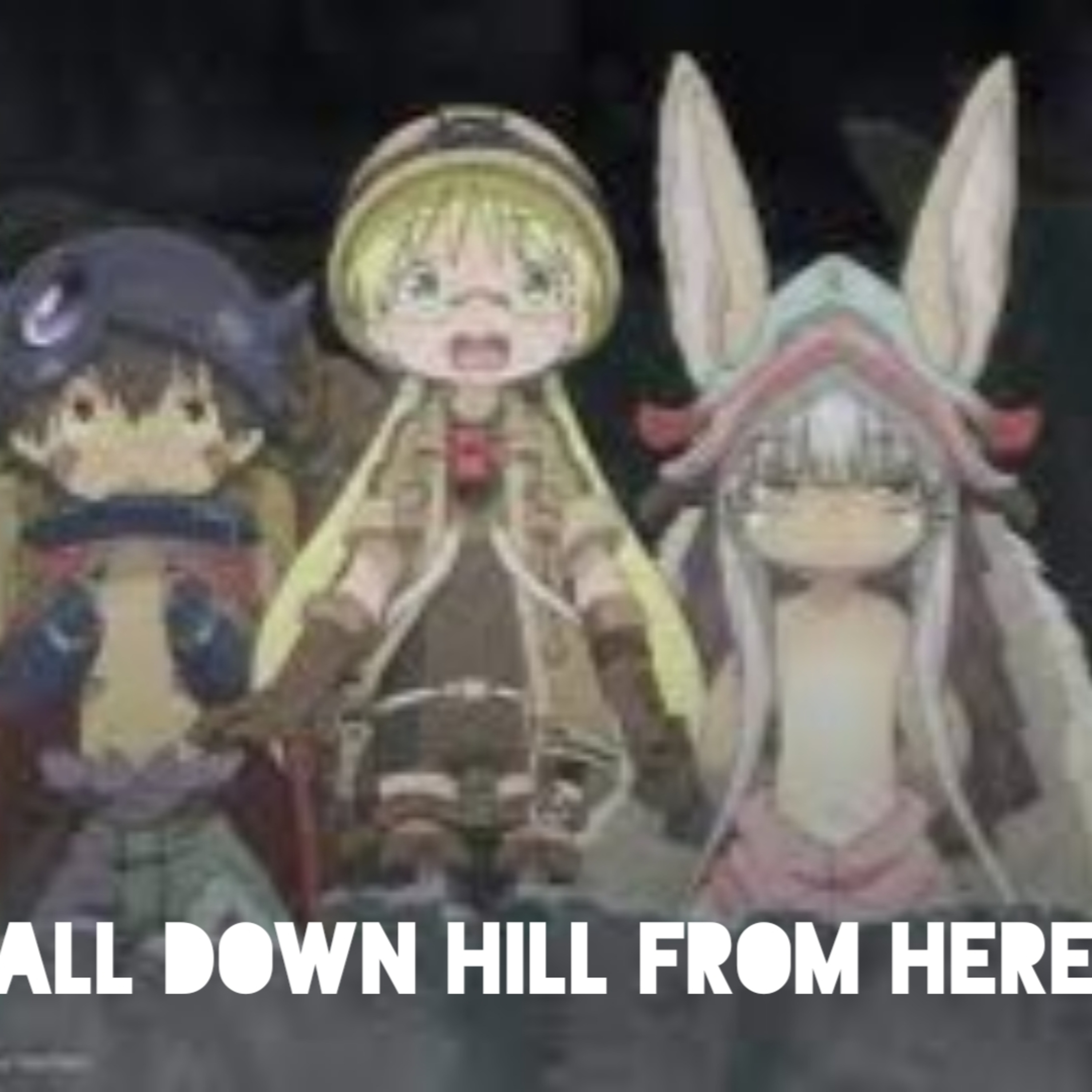 It's All Down Hill From Here (Made In Abyss S1 - Dawn of the Deep Soul) episode artwork
