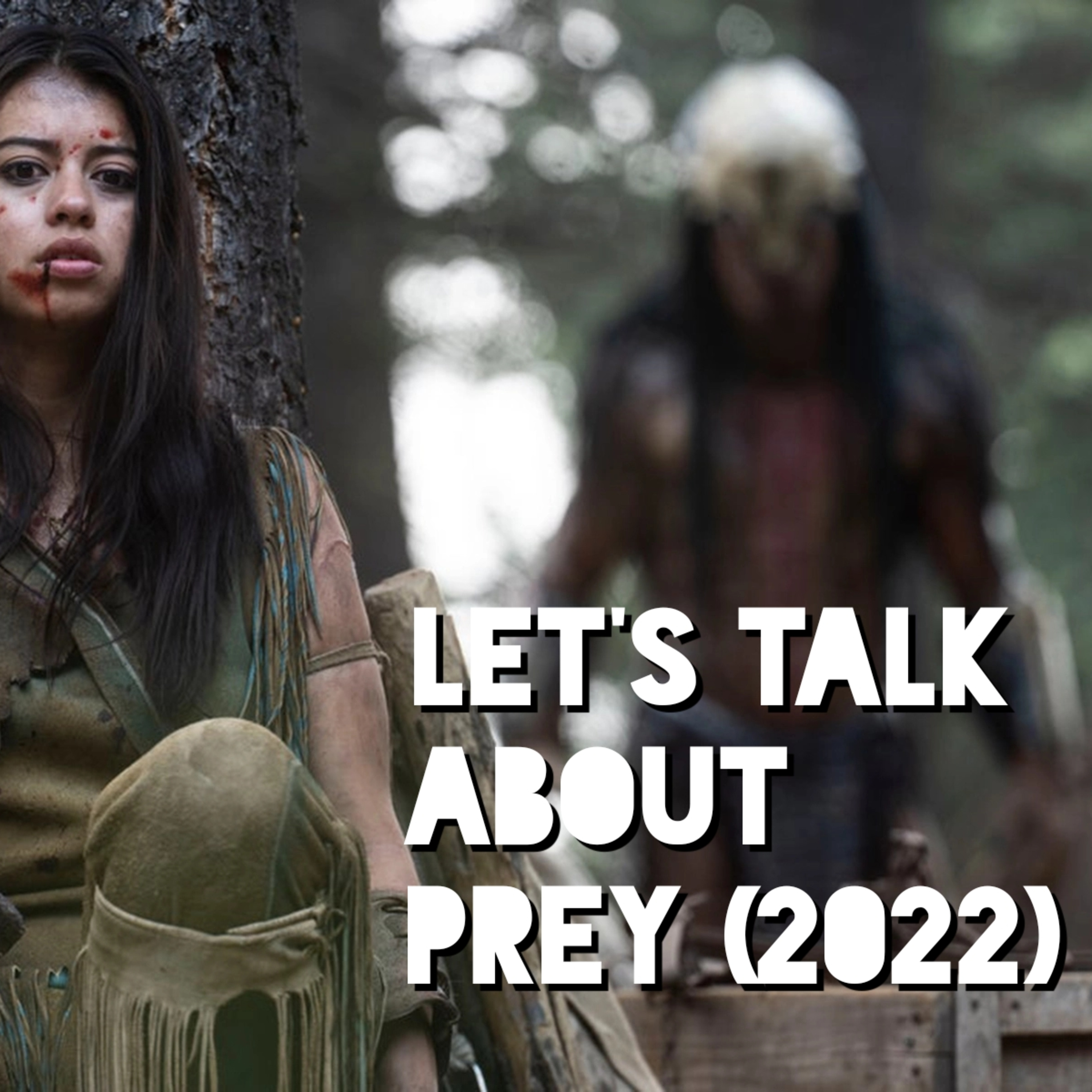 Let's Talk About PREY 2022 (Edited) episode artwork