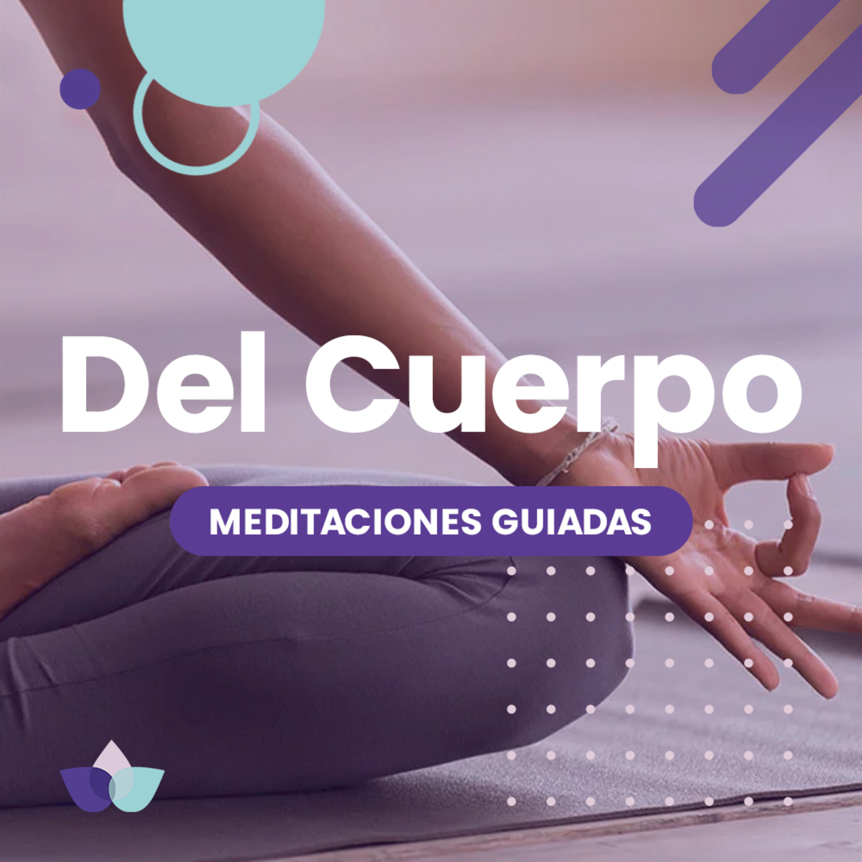 Meditaciones Guiadas / 01. El Cuerpo