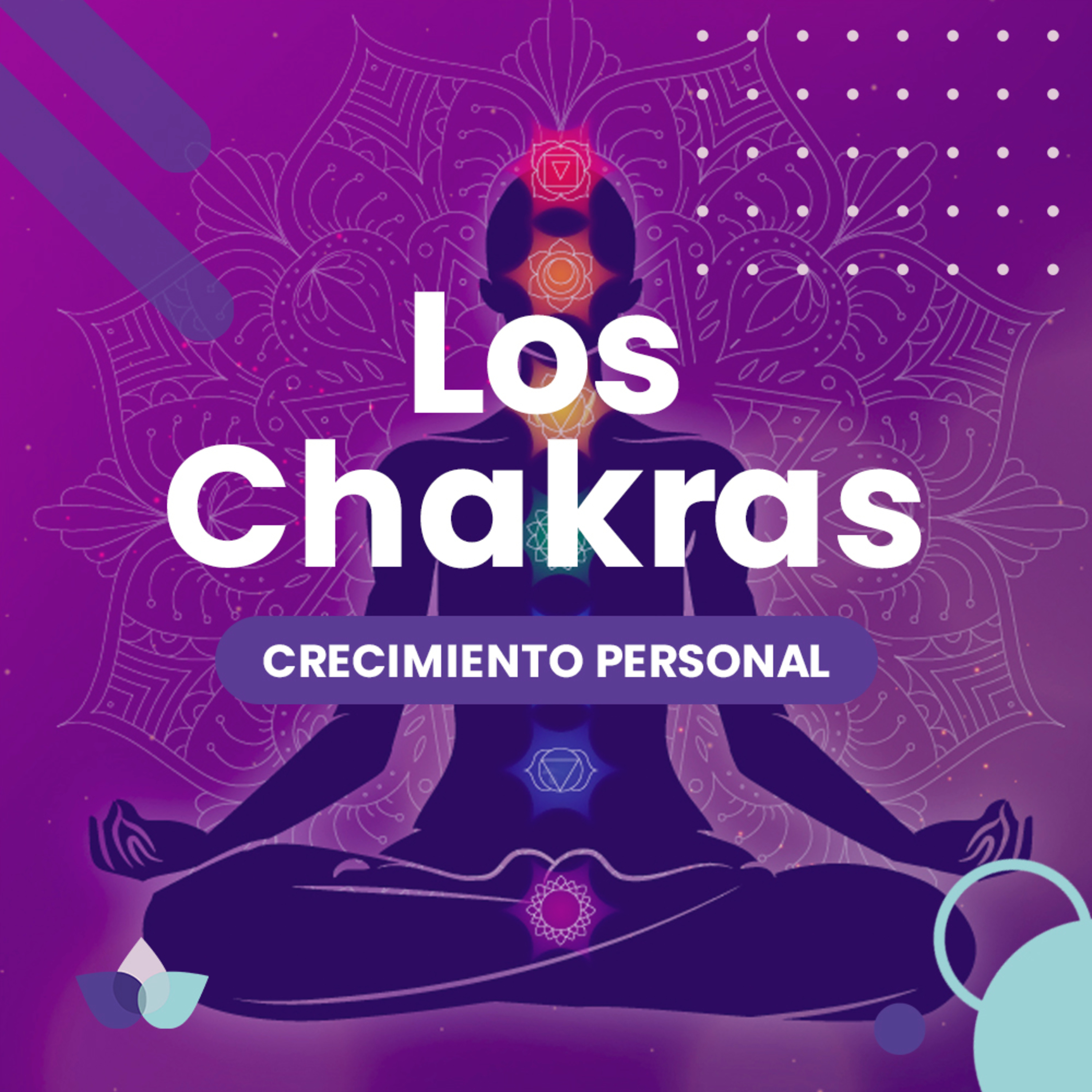 Crecimiento Personal / 03. Los Chakras