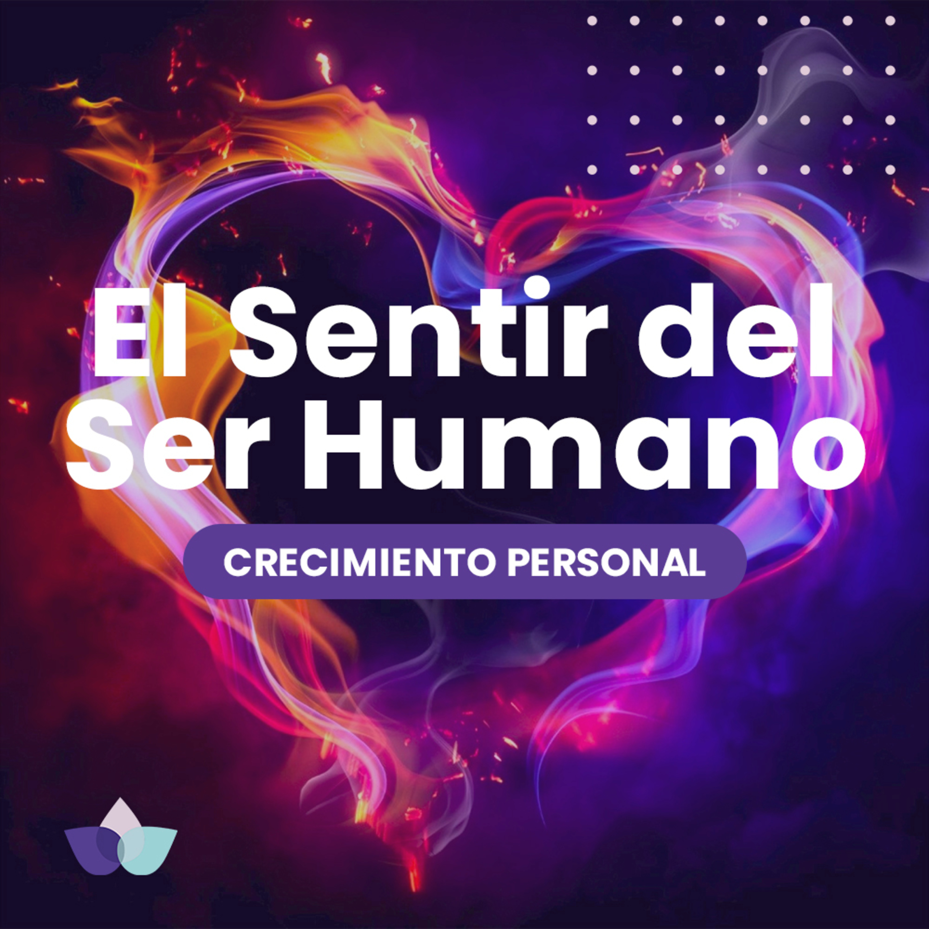 Crecimiento Personal / 12. El Sentir del Ser Humano