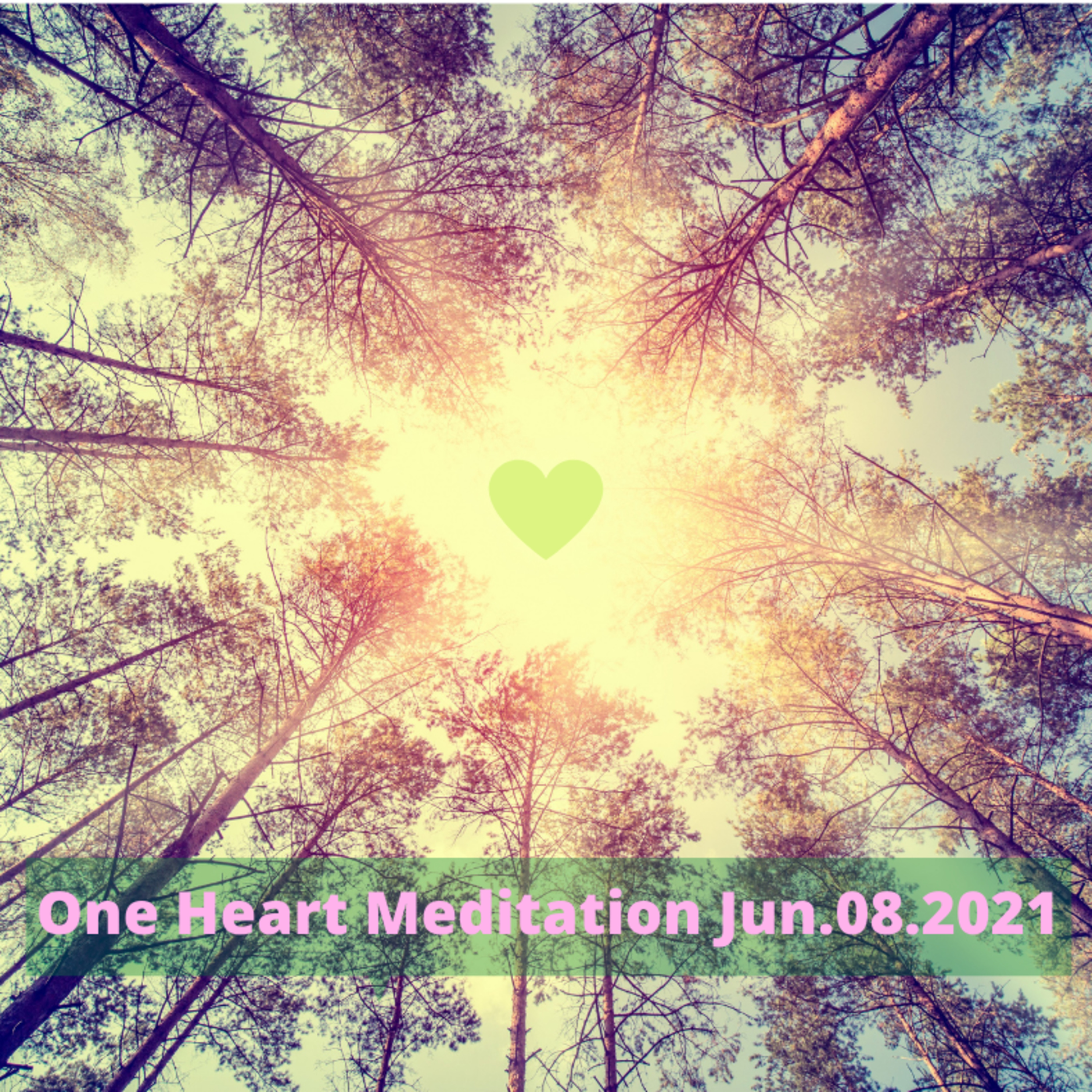 One Heart Meditation Jun.08.2021 episode artwork