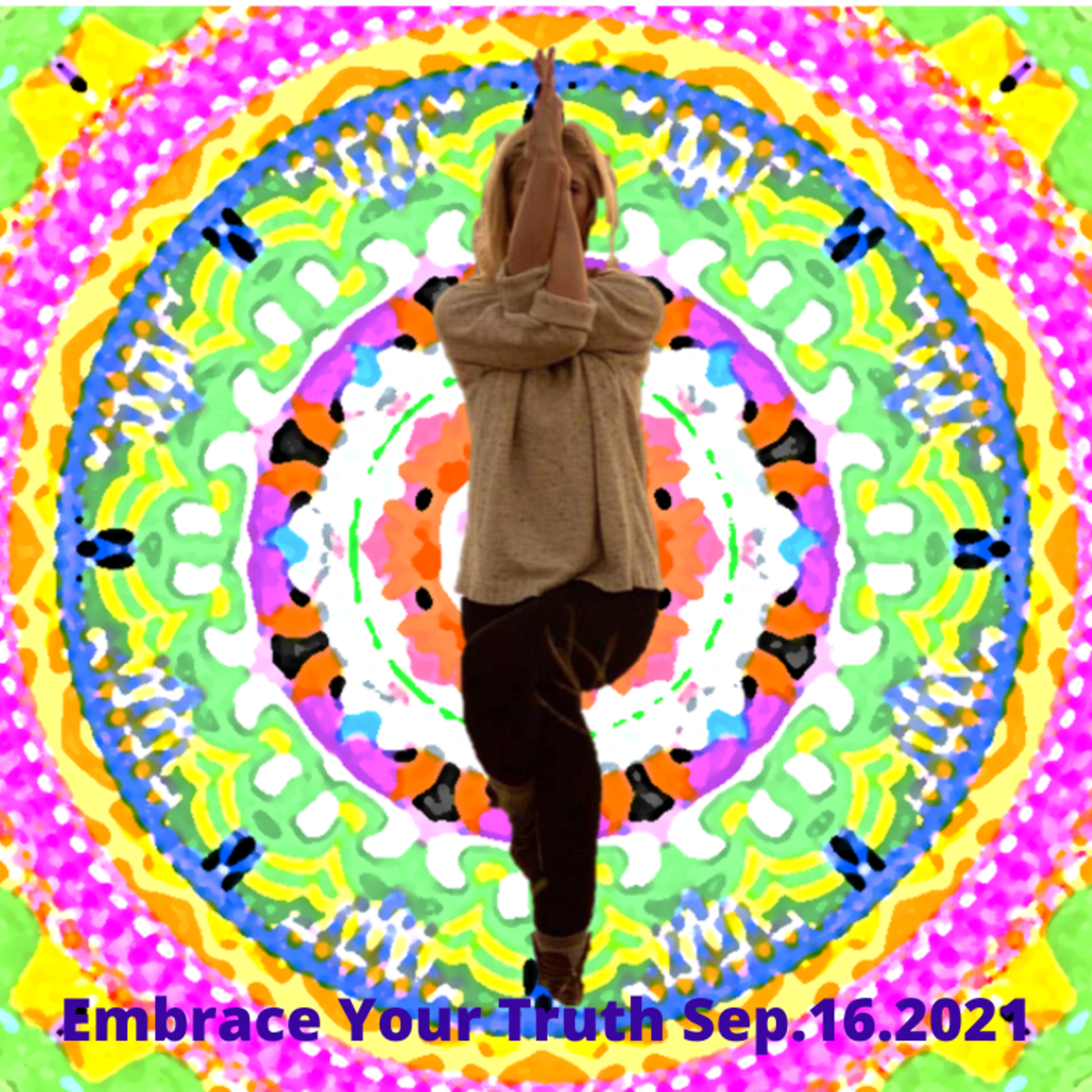 Embrace Your Truth Sep.16.2021 episode artwork
