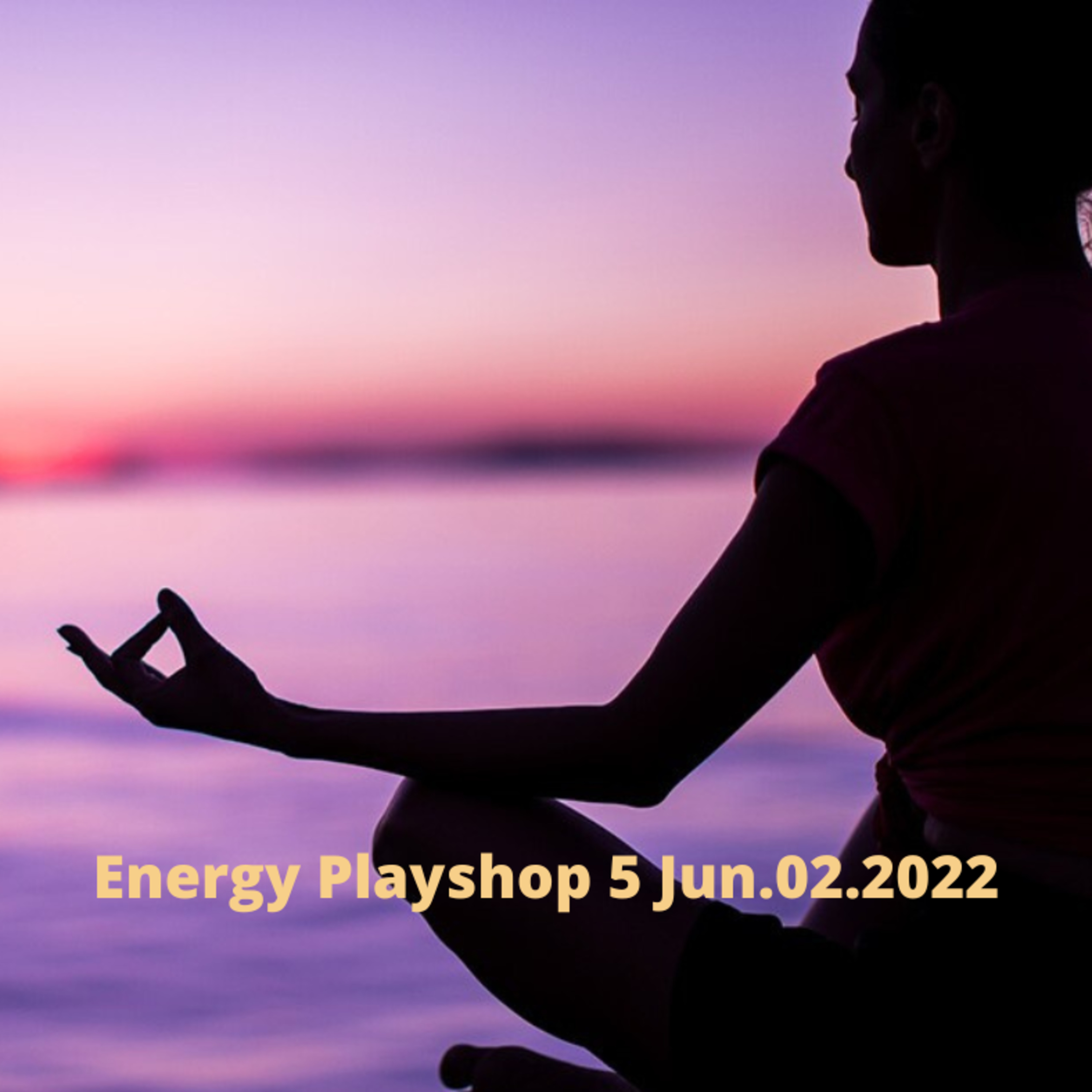 Energy Playshop 5 Jun.02.2022 episode artwork