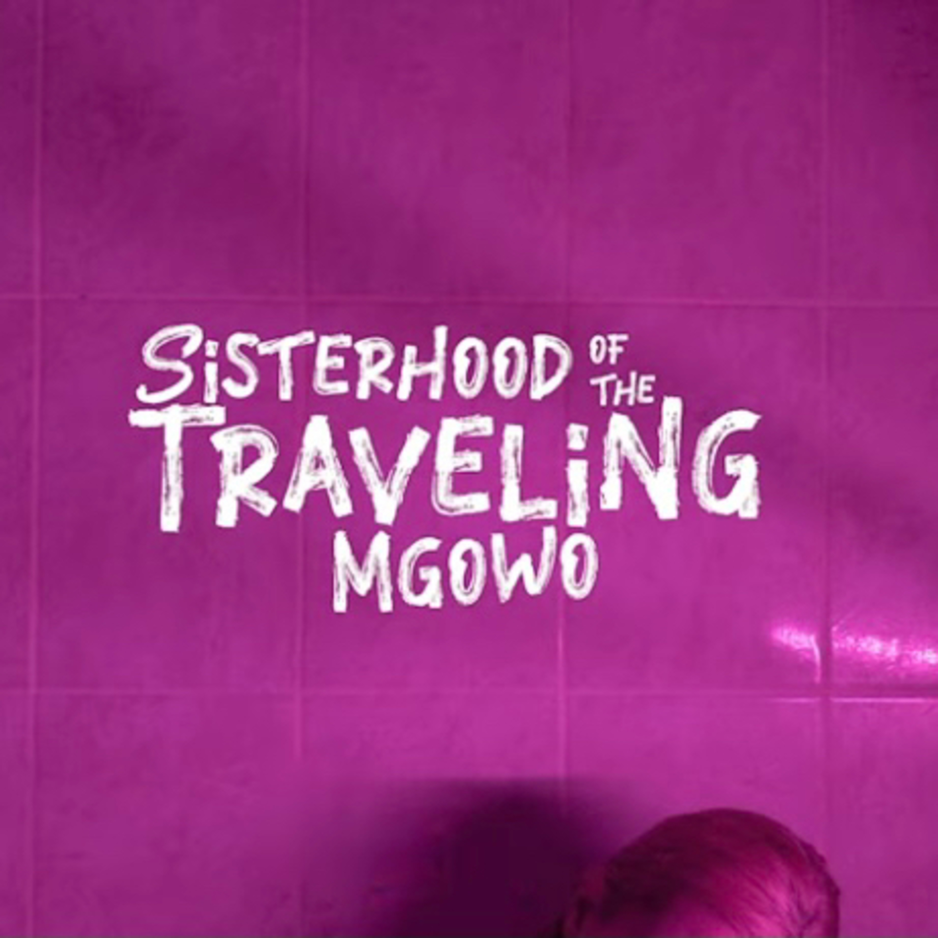 Sisterhood of the Travelling Mgowo