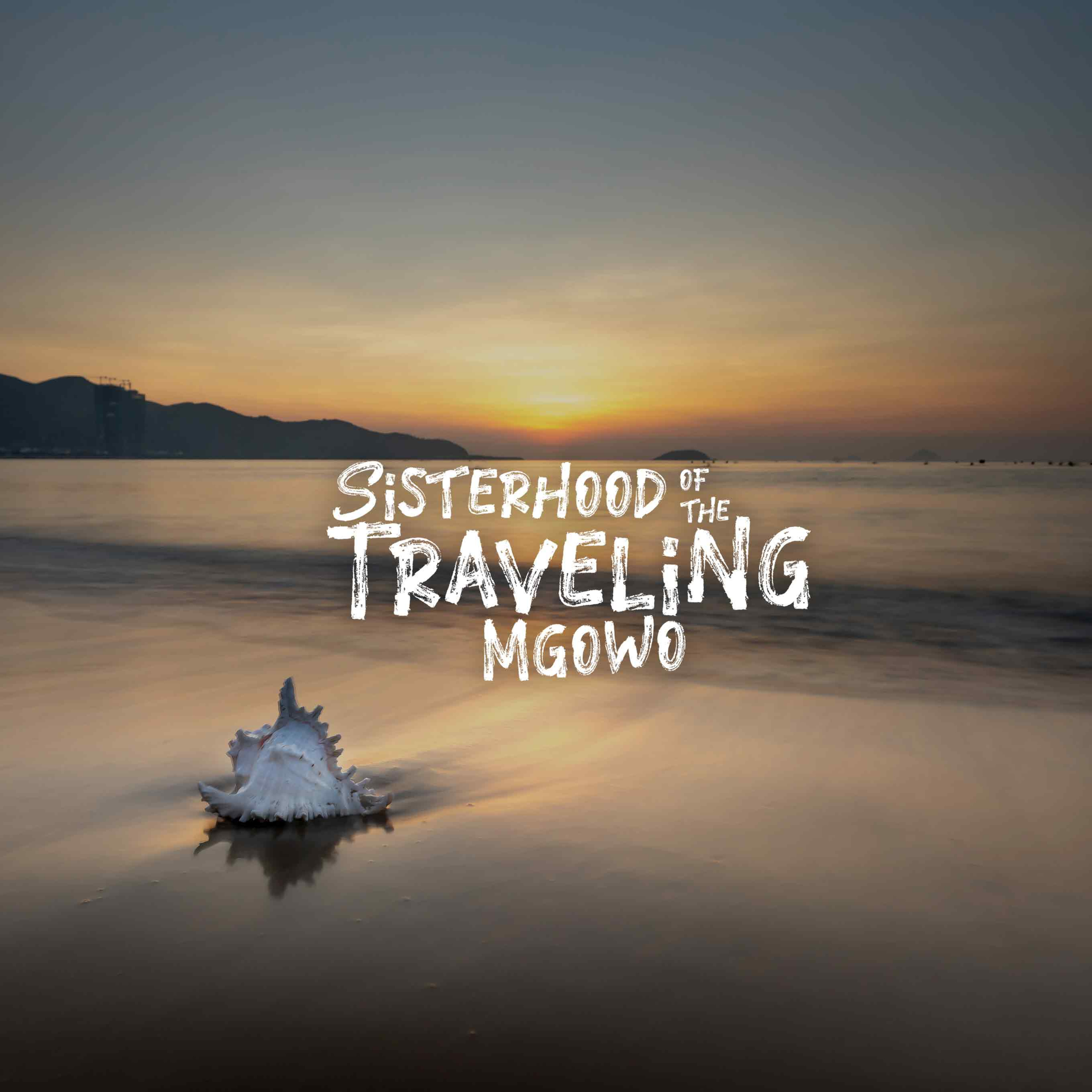Sisterhood of the Travelling Mgowo