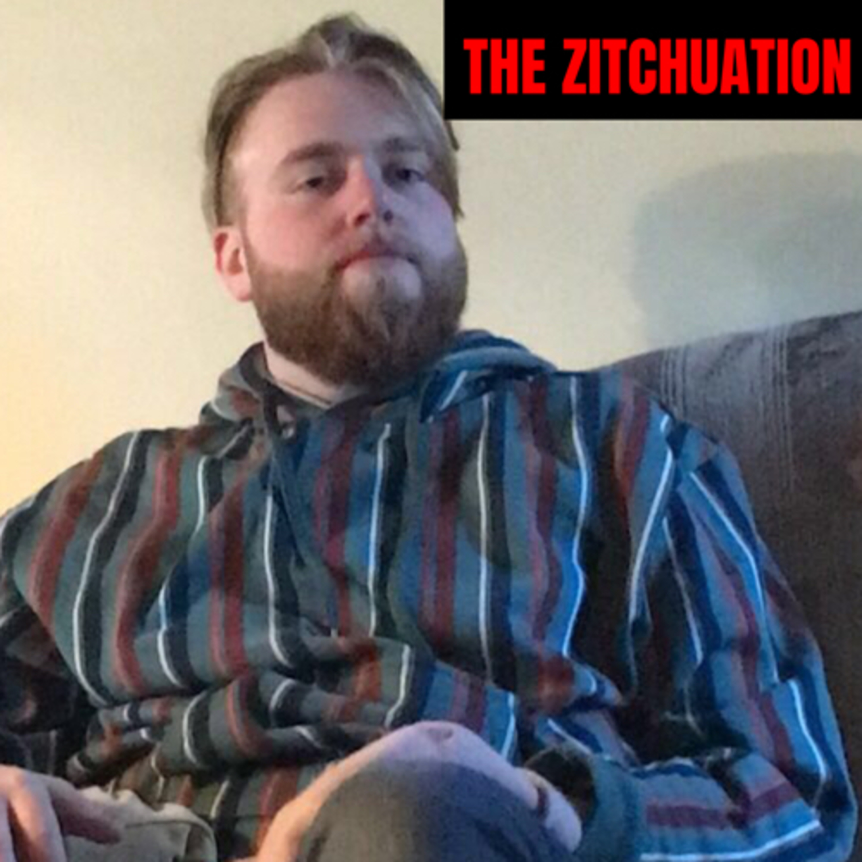 THE ZITCHUATION