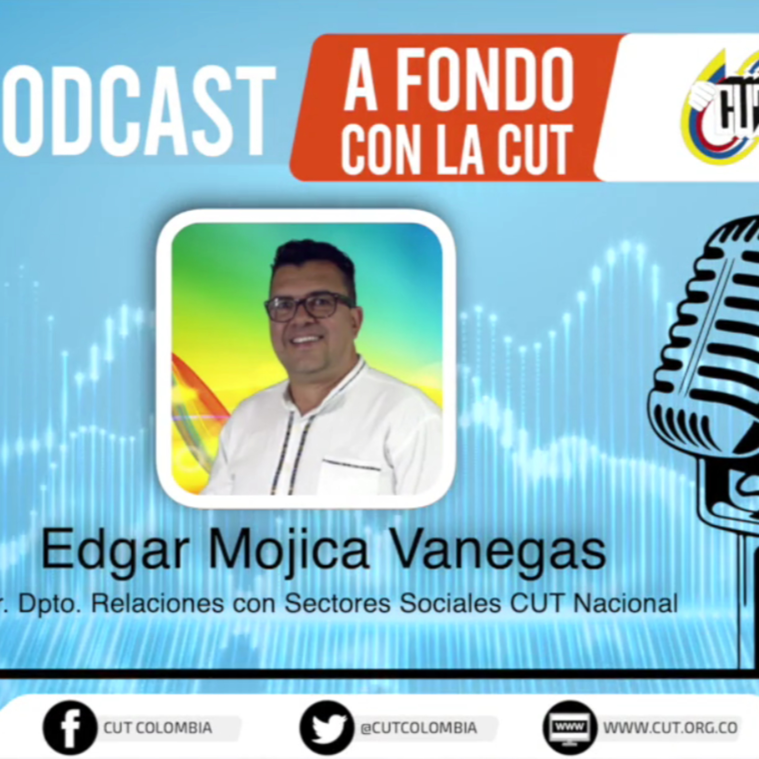 [Martes 4 de Mayo, Edgar Mojica, departamento de Relaciones con Sectores Sociales CUT] episode artwork