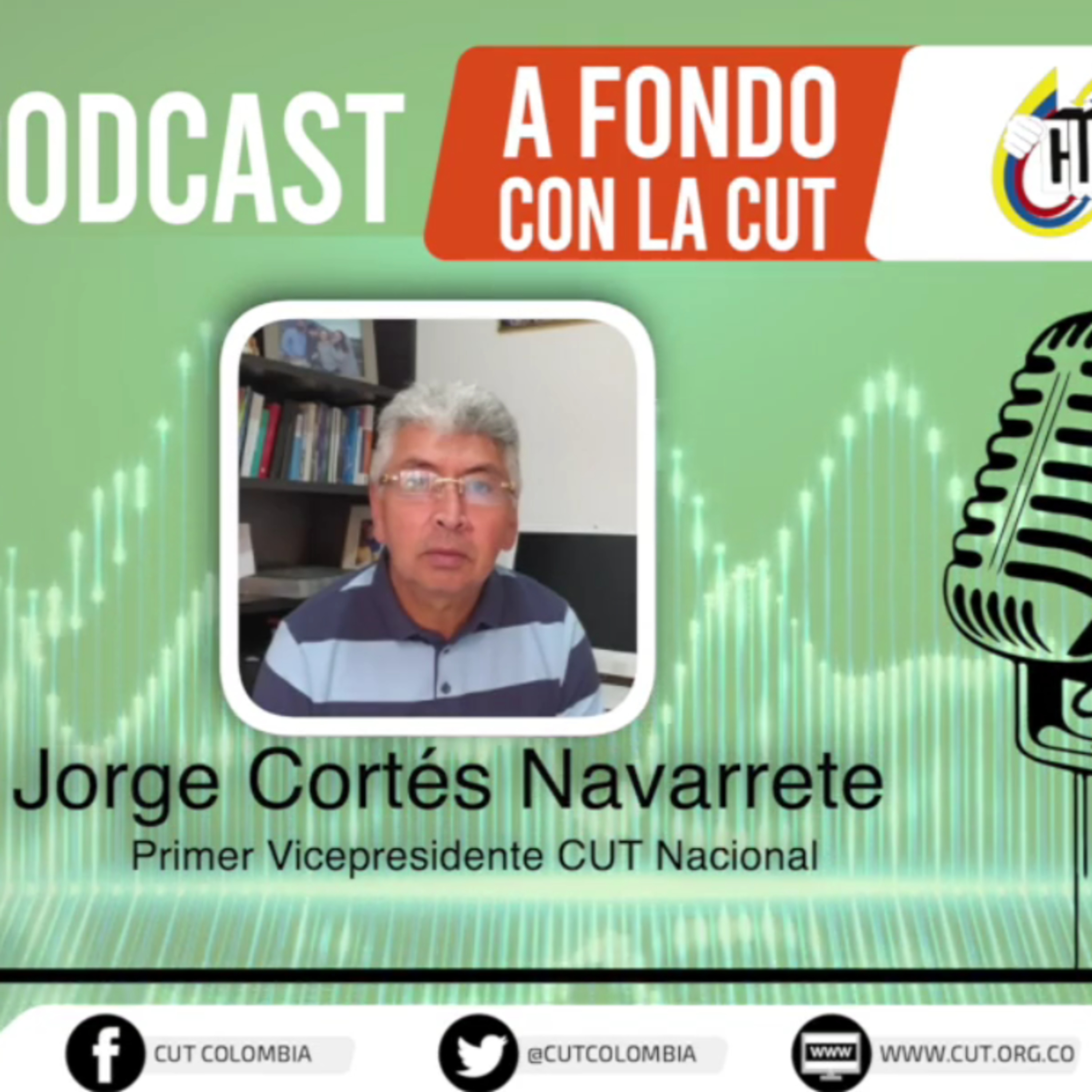 [Lunes 10 de Mayo, Jorge Cortés, primer vicepresidente de la CUT] episode artwork