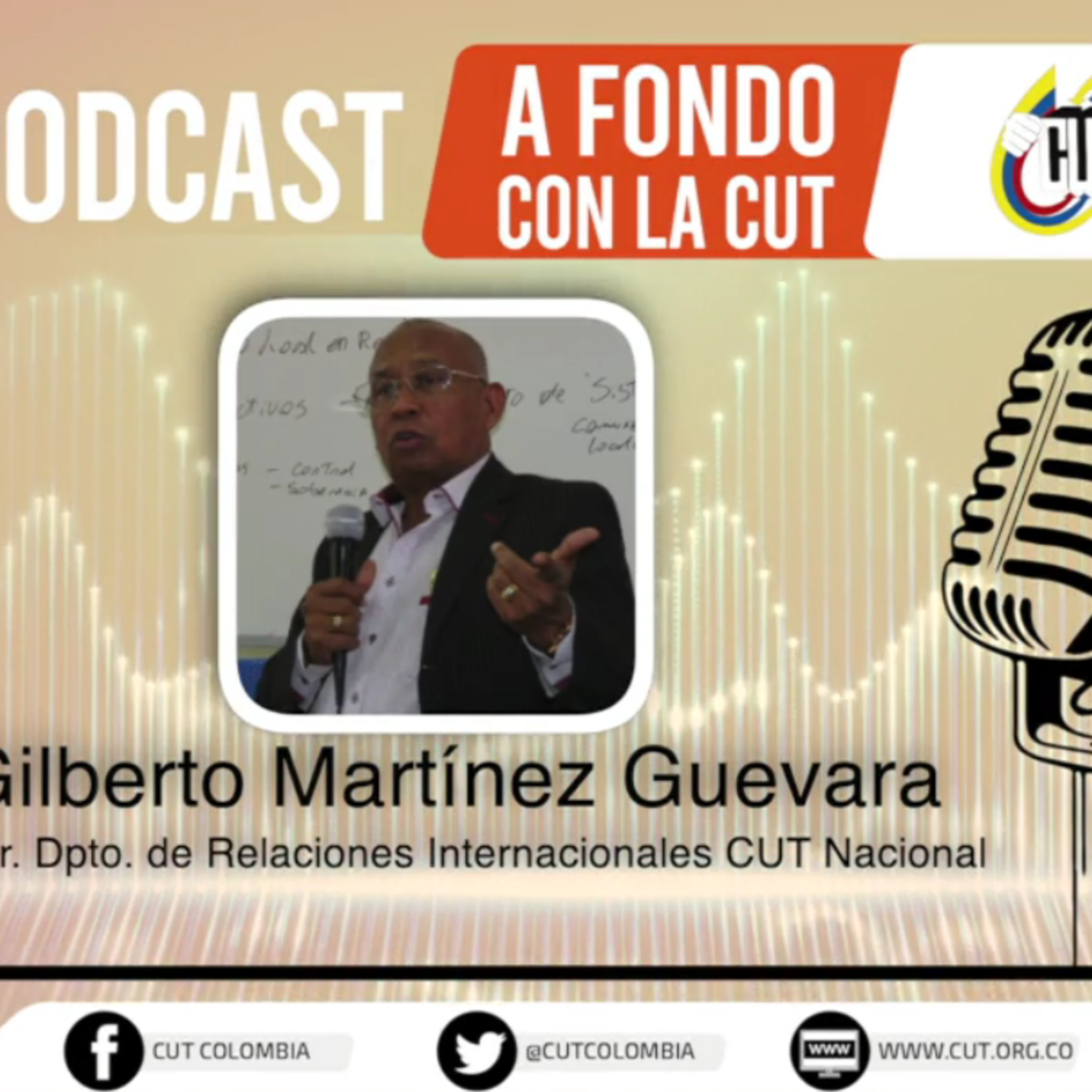 [Jueves 20 de Mayo, Gilberto Martínez, director de Relaciones Internacionales de CUT] episode artwork
