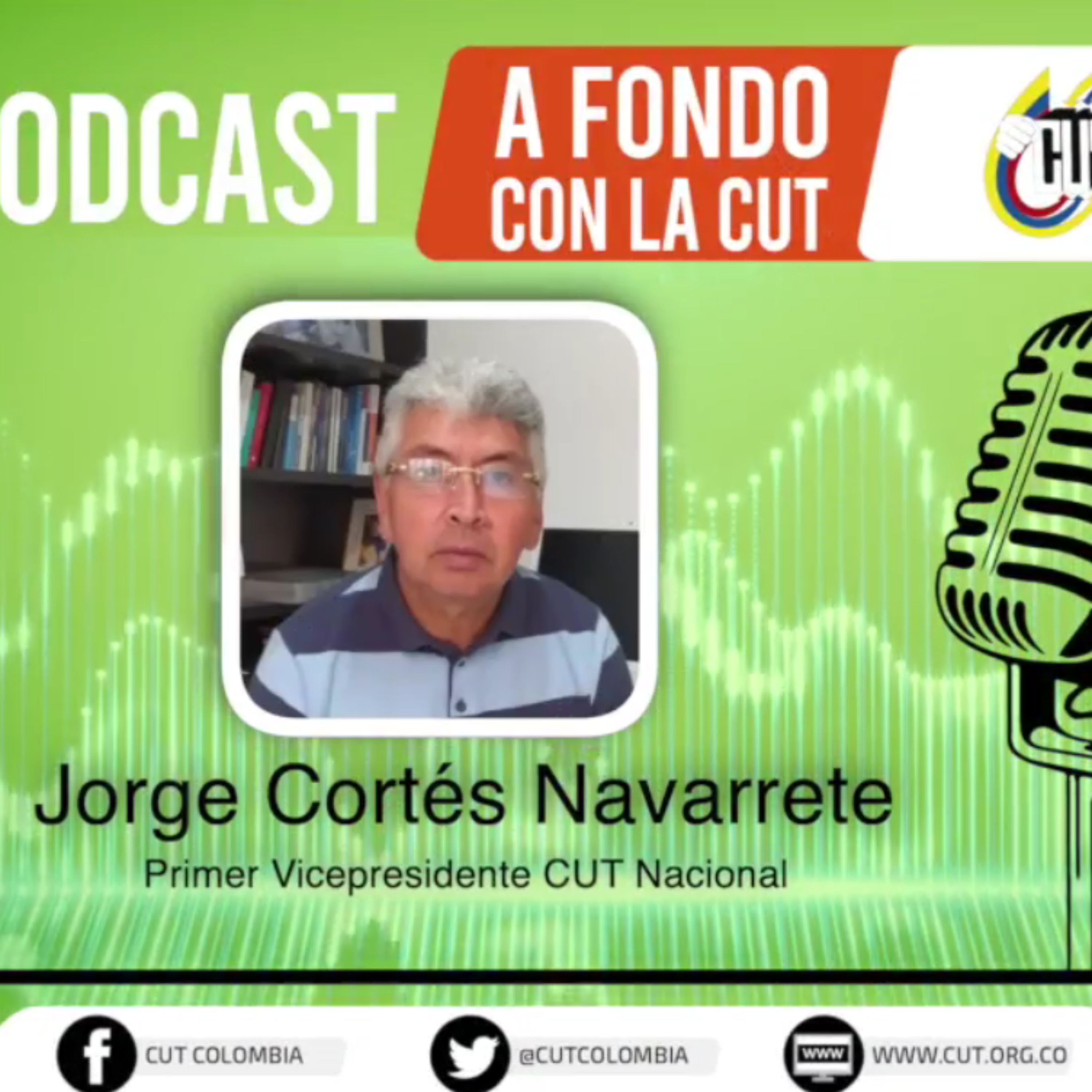 [Miércoles 9 de junio, Jorge Cortés, Primer vicepresidente de la CUT] episode artwork