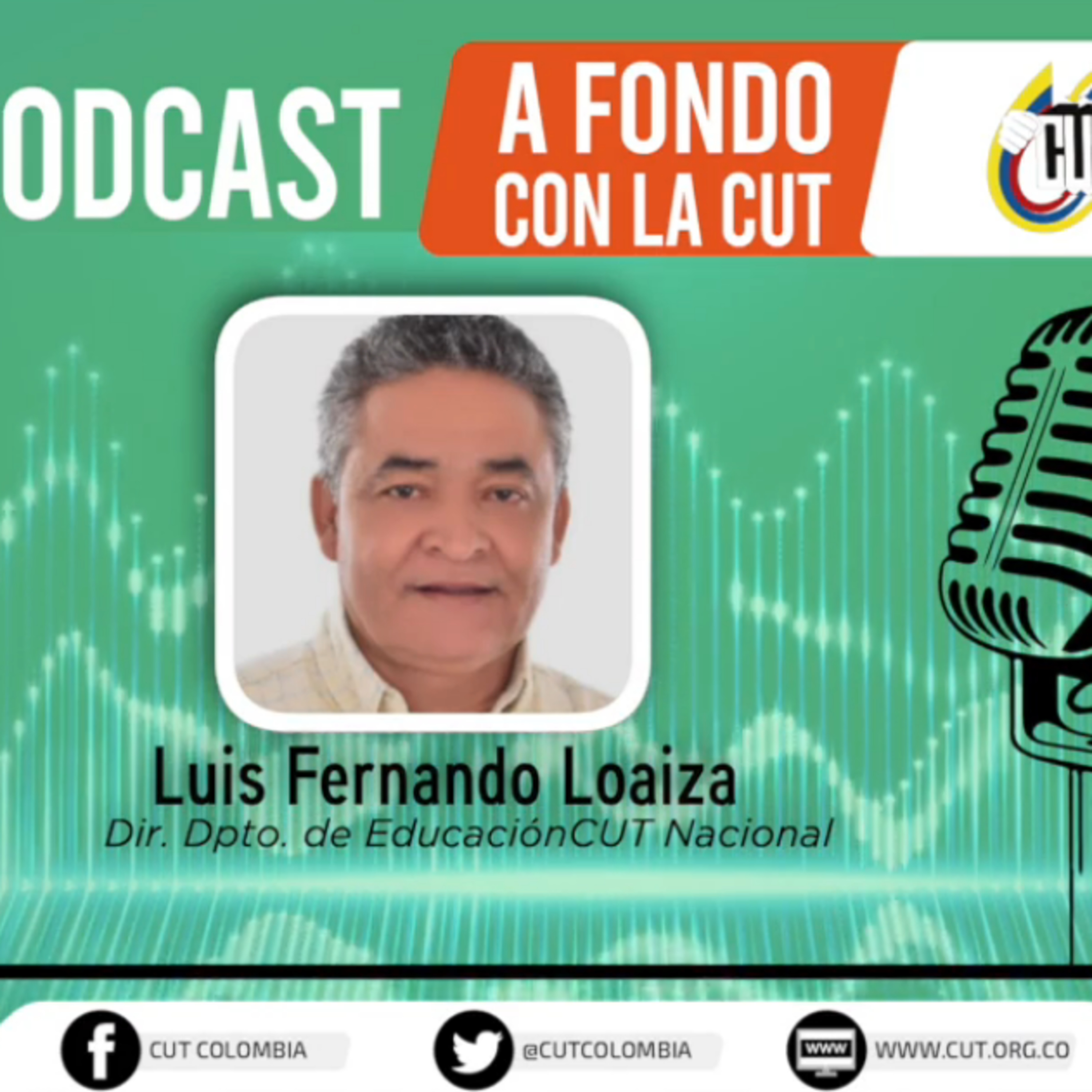 [10 de noviembre, Luis Fernando Loaiza, director del Departamento de Educación CUT] episode artwork