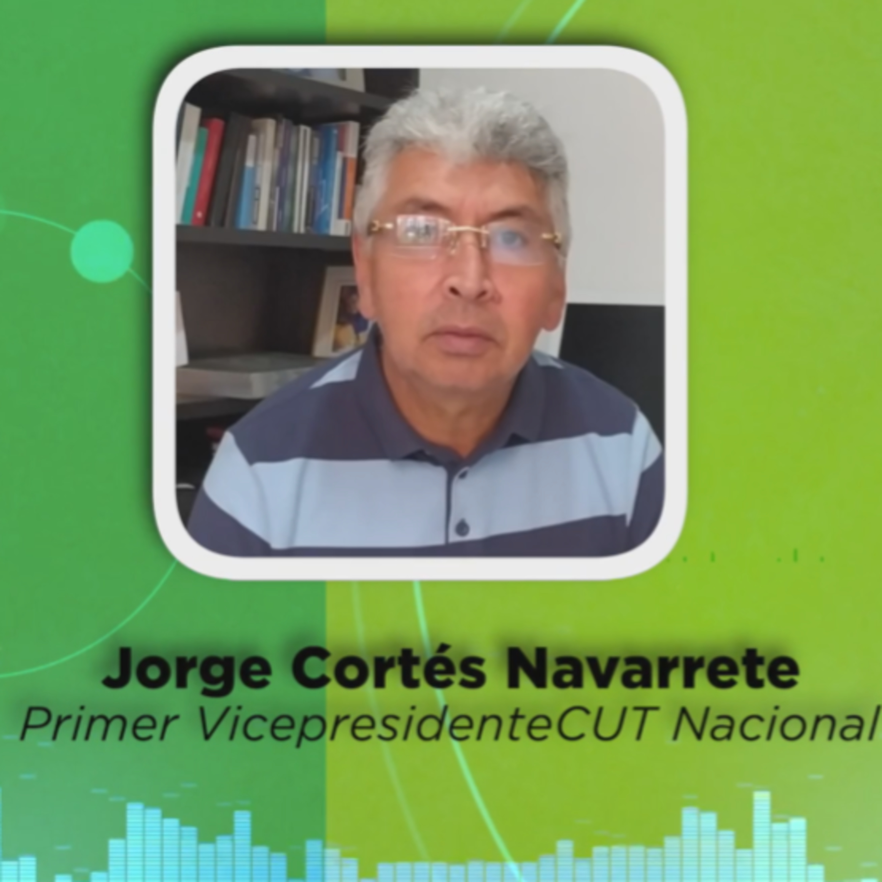 #PODCAST​​🎙️ [26 de enero de 2022 , Jorge Cortés, Primer Vicepresidente CUT] episode artwork