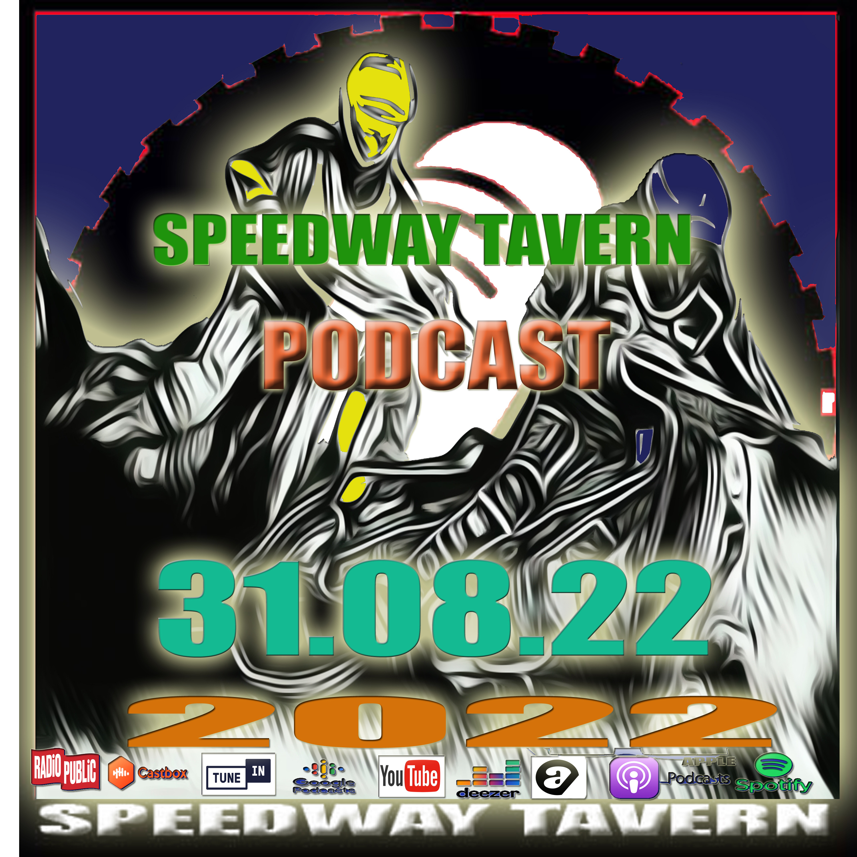 The Speedway Tavern Podcast 31-08-22