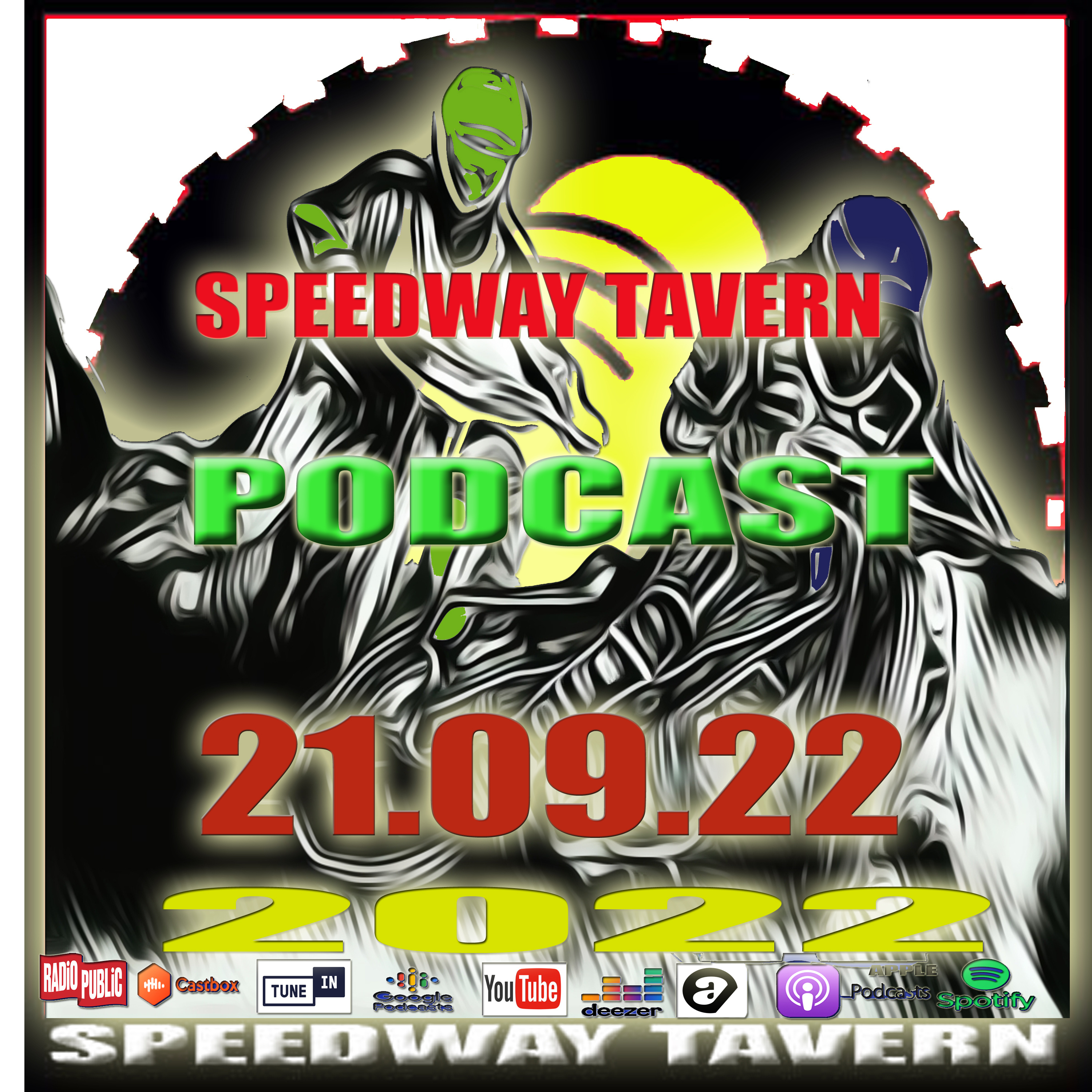 The Speedway Tavern Podcast 21-09-22