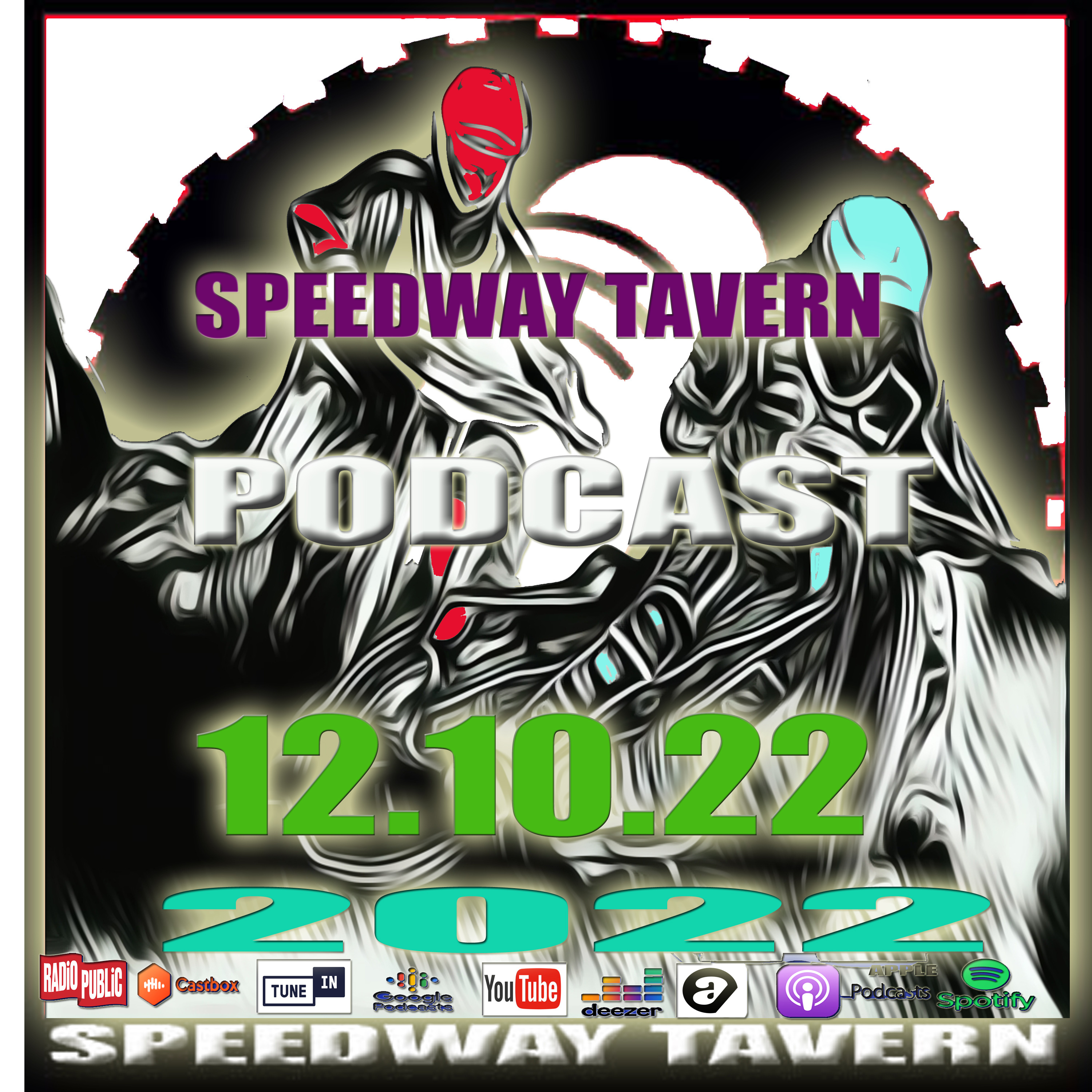 The Speedway Tavern Podcast 12-10-22