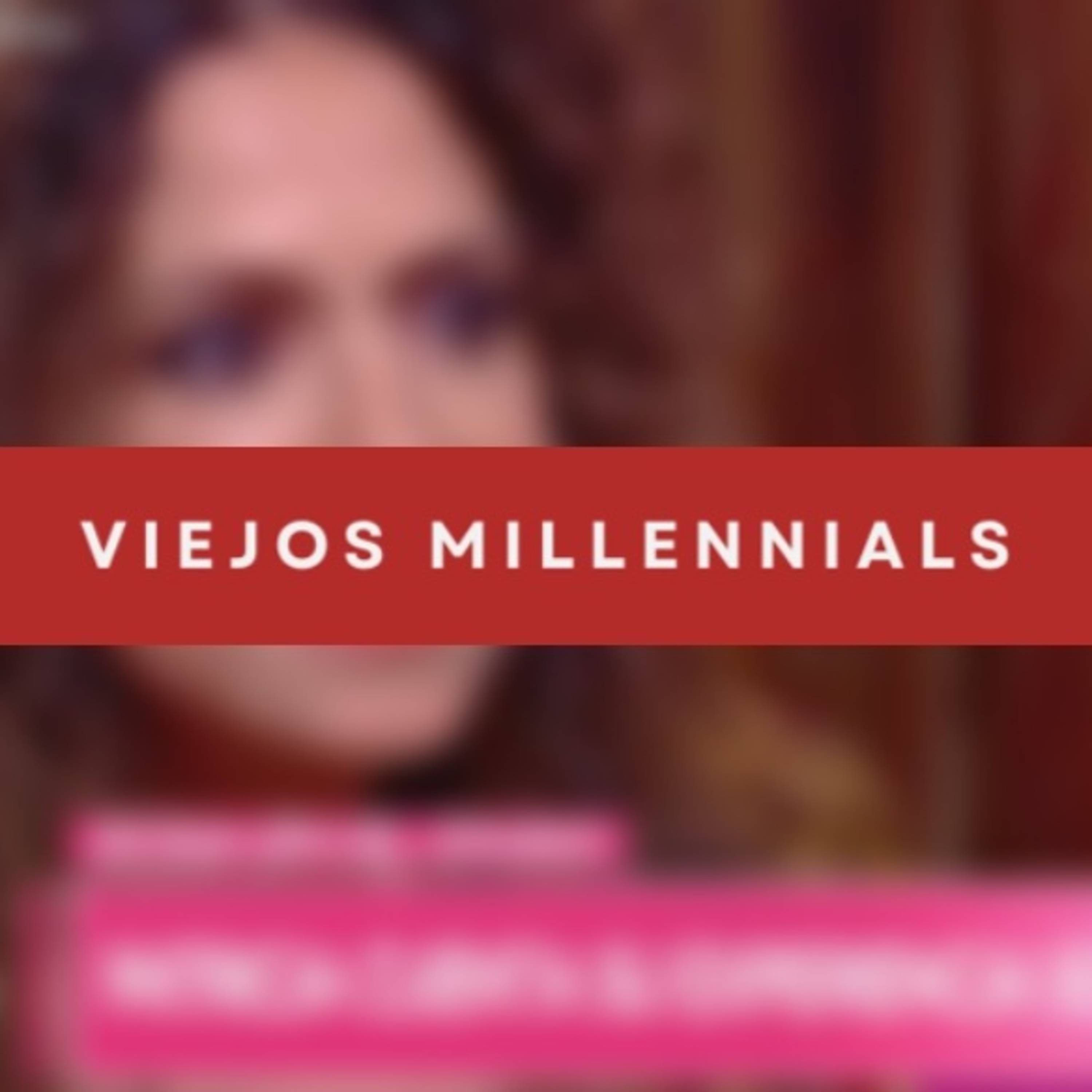 Viejos Millennials