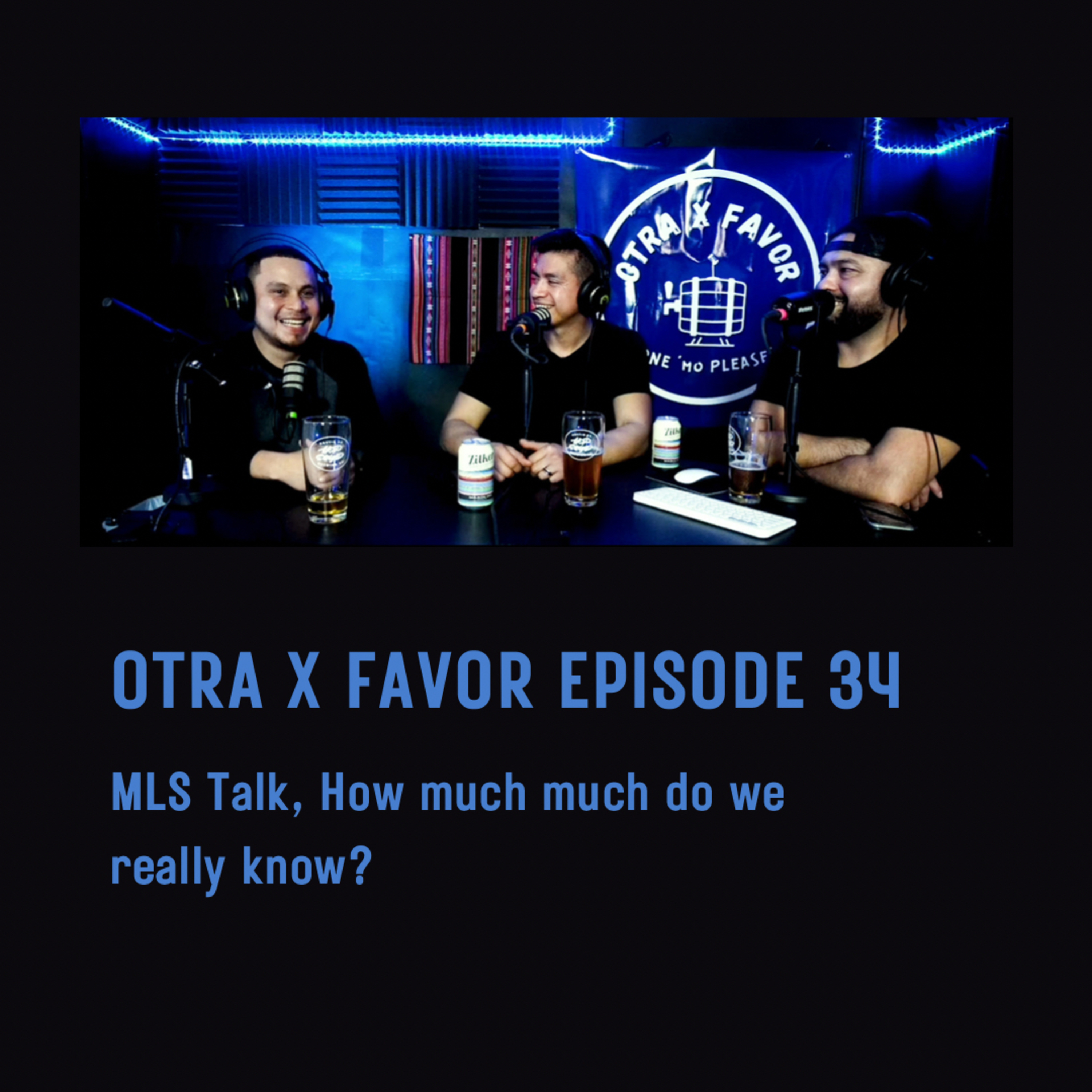Otra X Favor Episode 34: MLS Talk, How much do we really know? (Bilingual) episode artwork