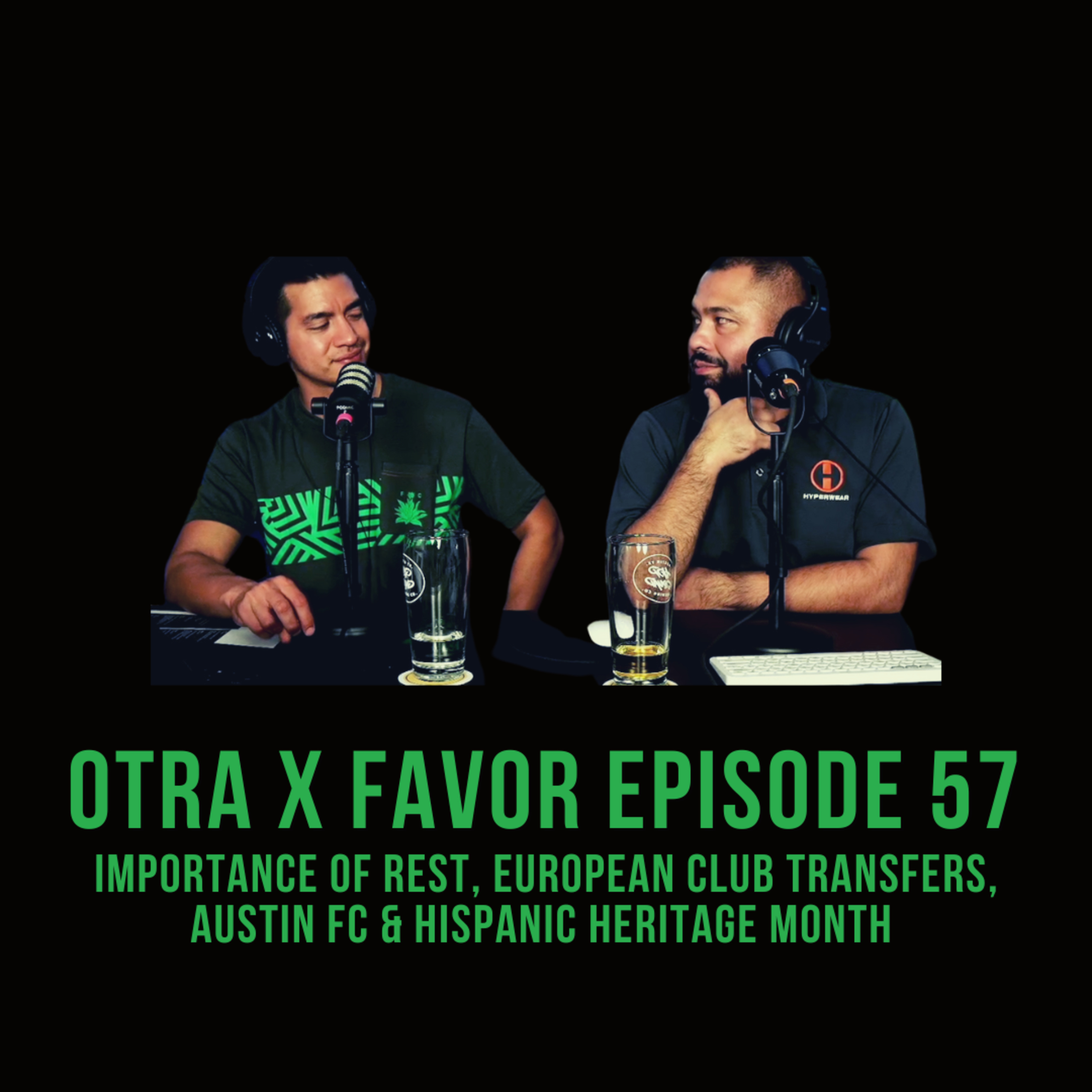 Otra X Favor Episode 57: Importance of Rest, Summer Transfers, Austin FC, Serena Williams & Hispanic Heritage Month. episode artwork