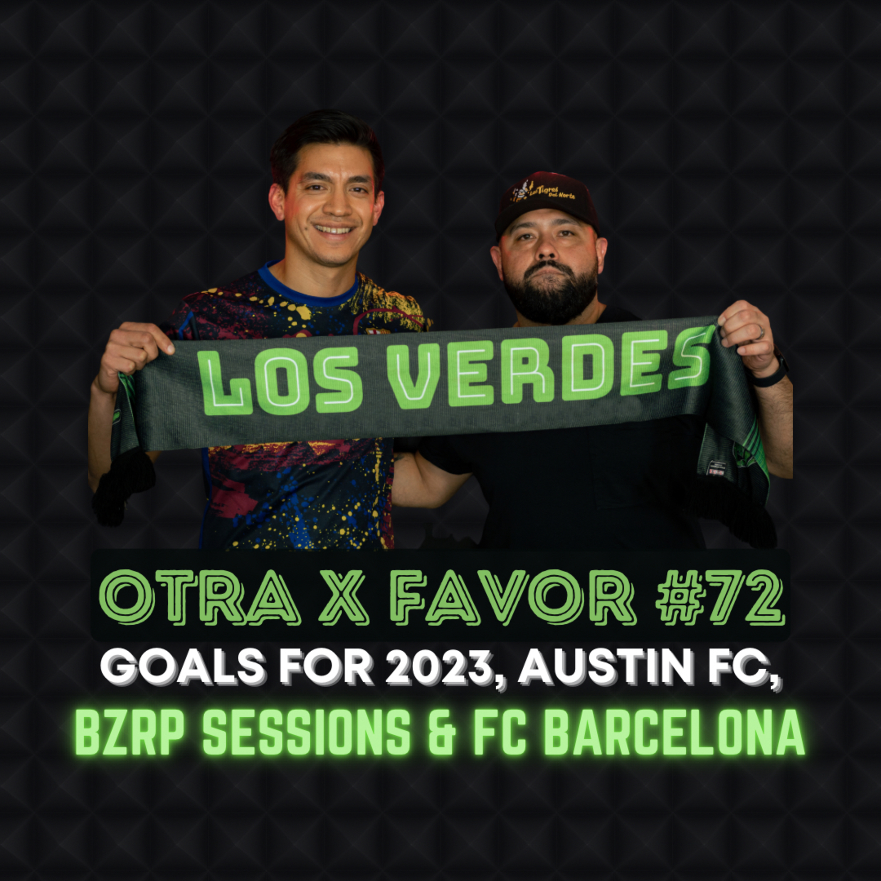 Otra X Favor #72: Goals for 2023, Austin FC, BZRP (Shakira vs Pique), & FC Barcelona episode artwork