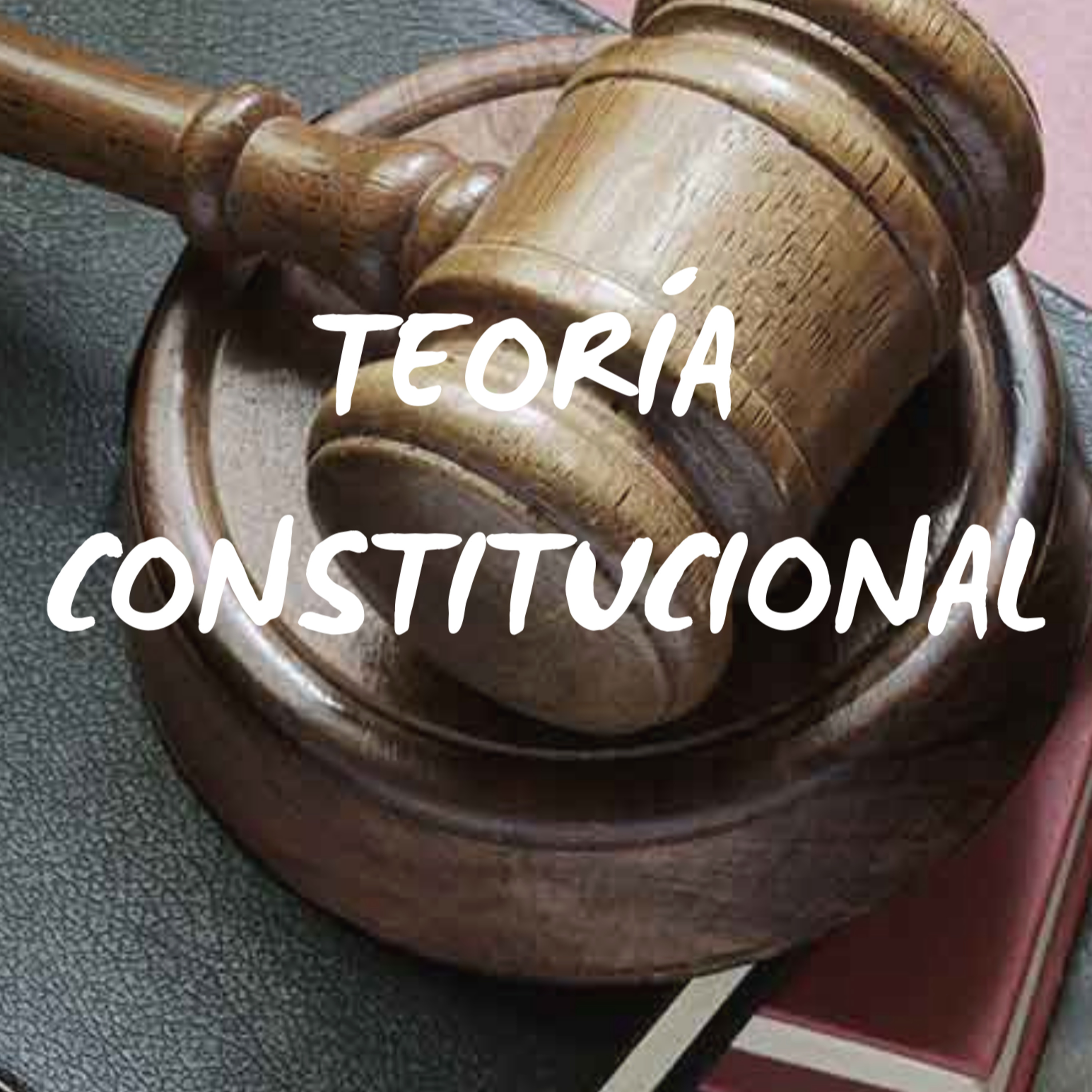 TEORÍA CONSTITUCIONAL-CAPITULO II episode artwork