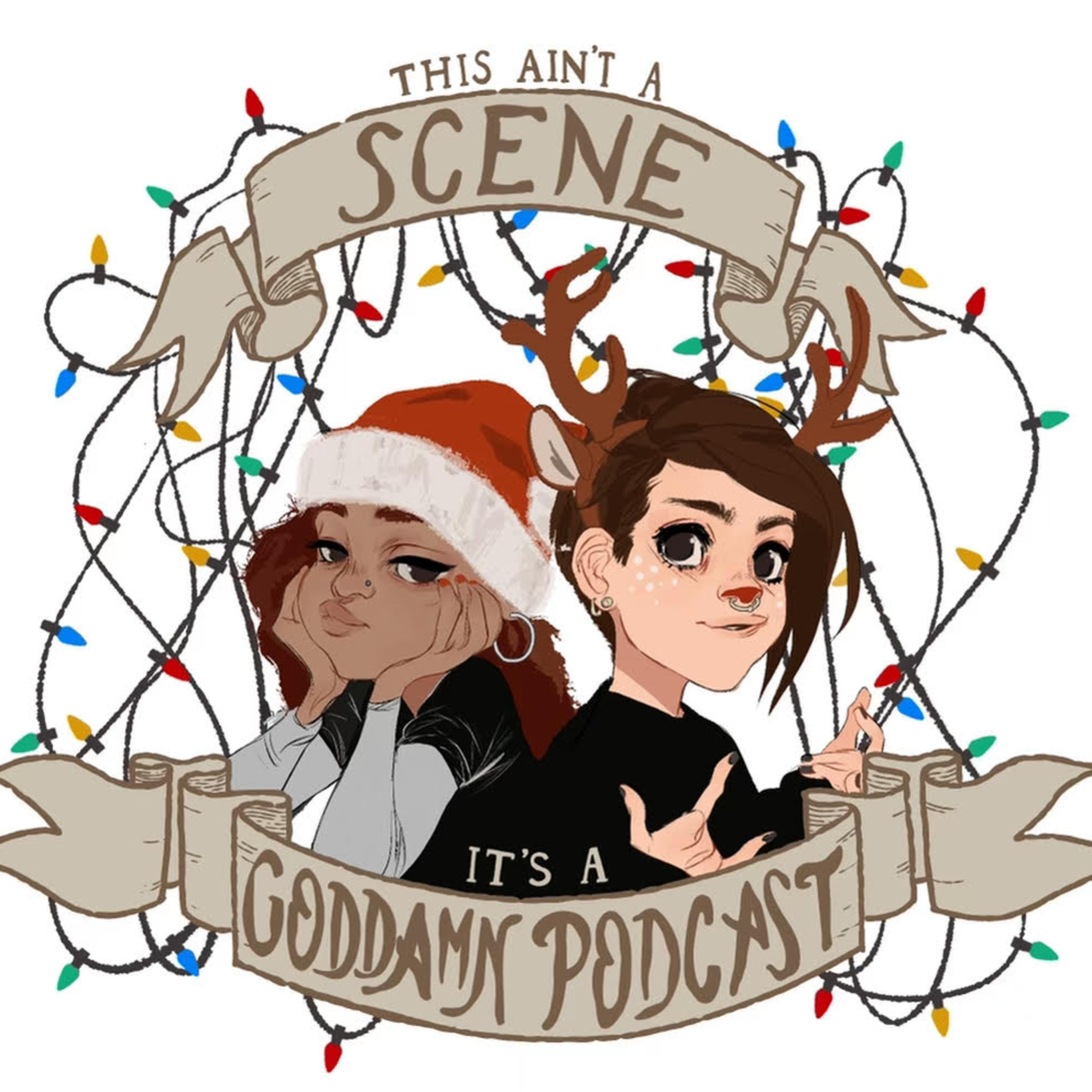 This Ain\'t A Scene, It\'s A Goddamn Podcast