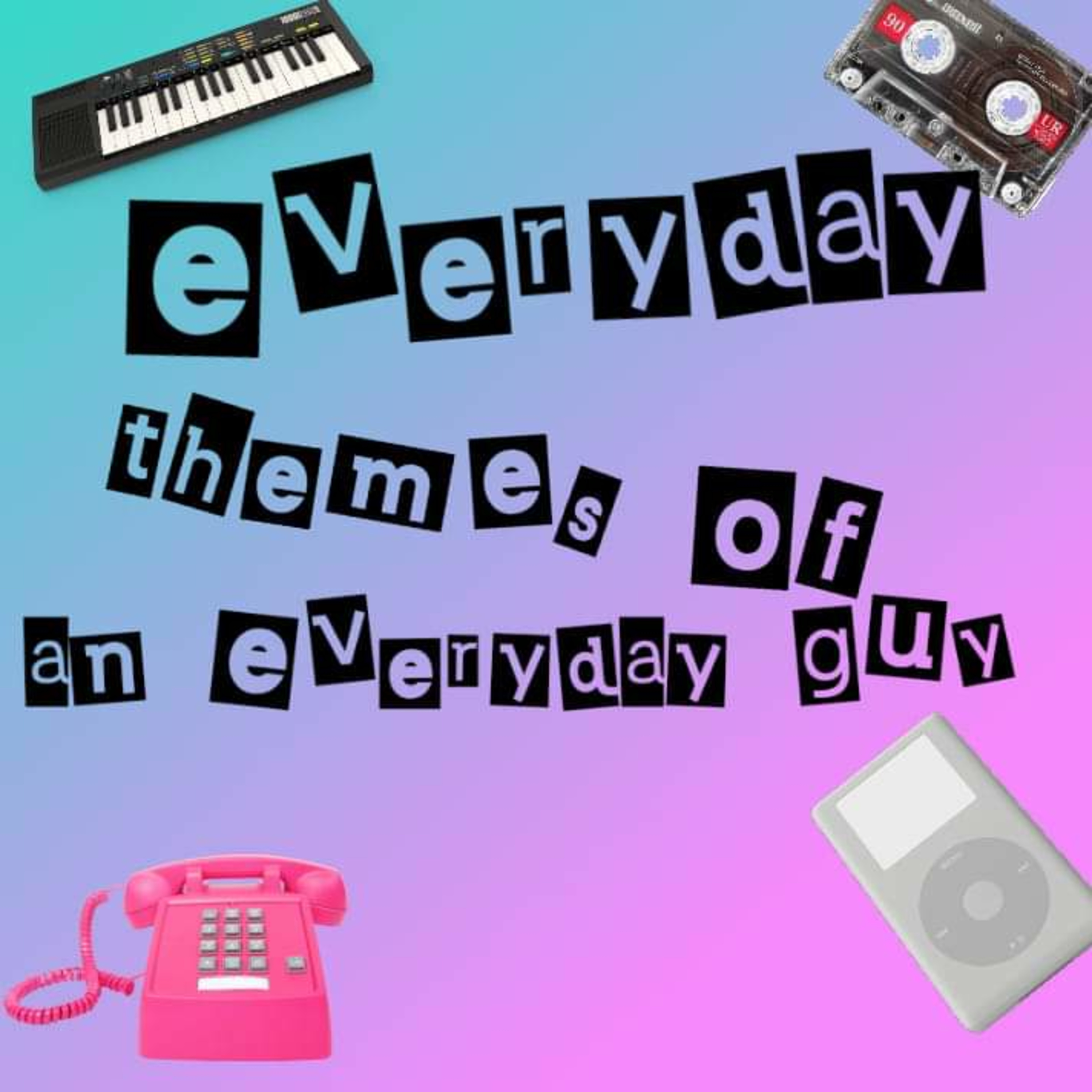 everyday themes of an everyday guy