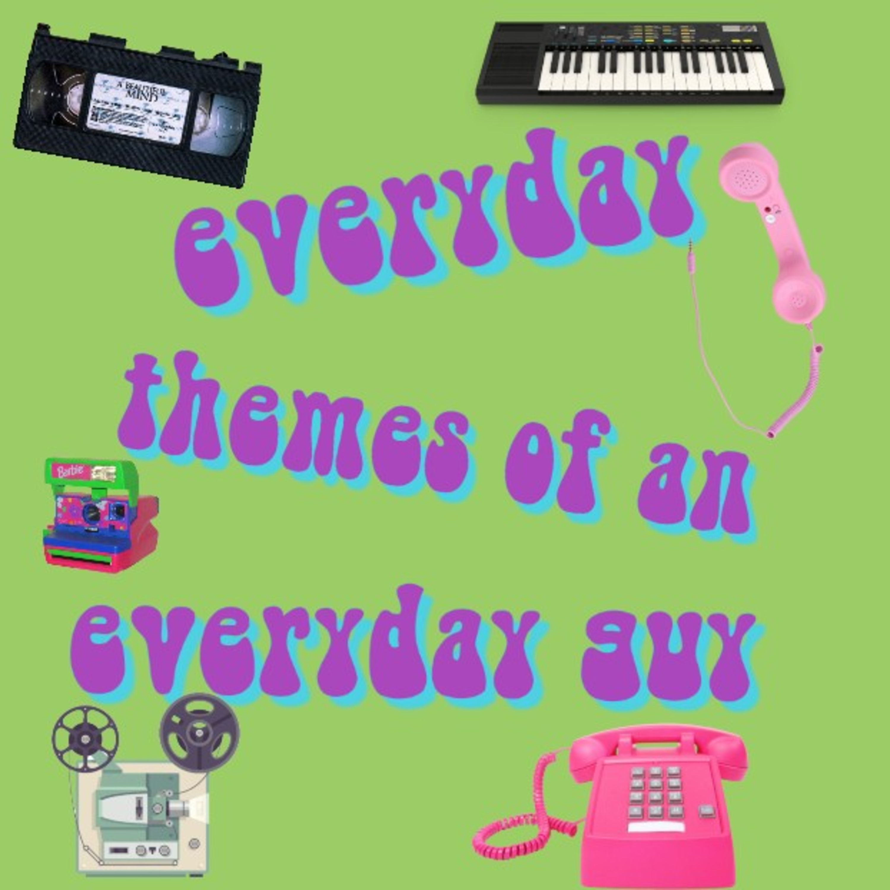 everyday themes of an everyday guy