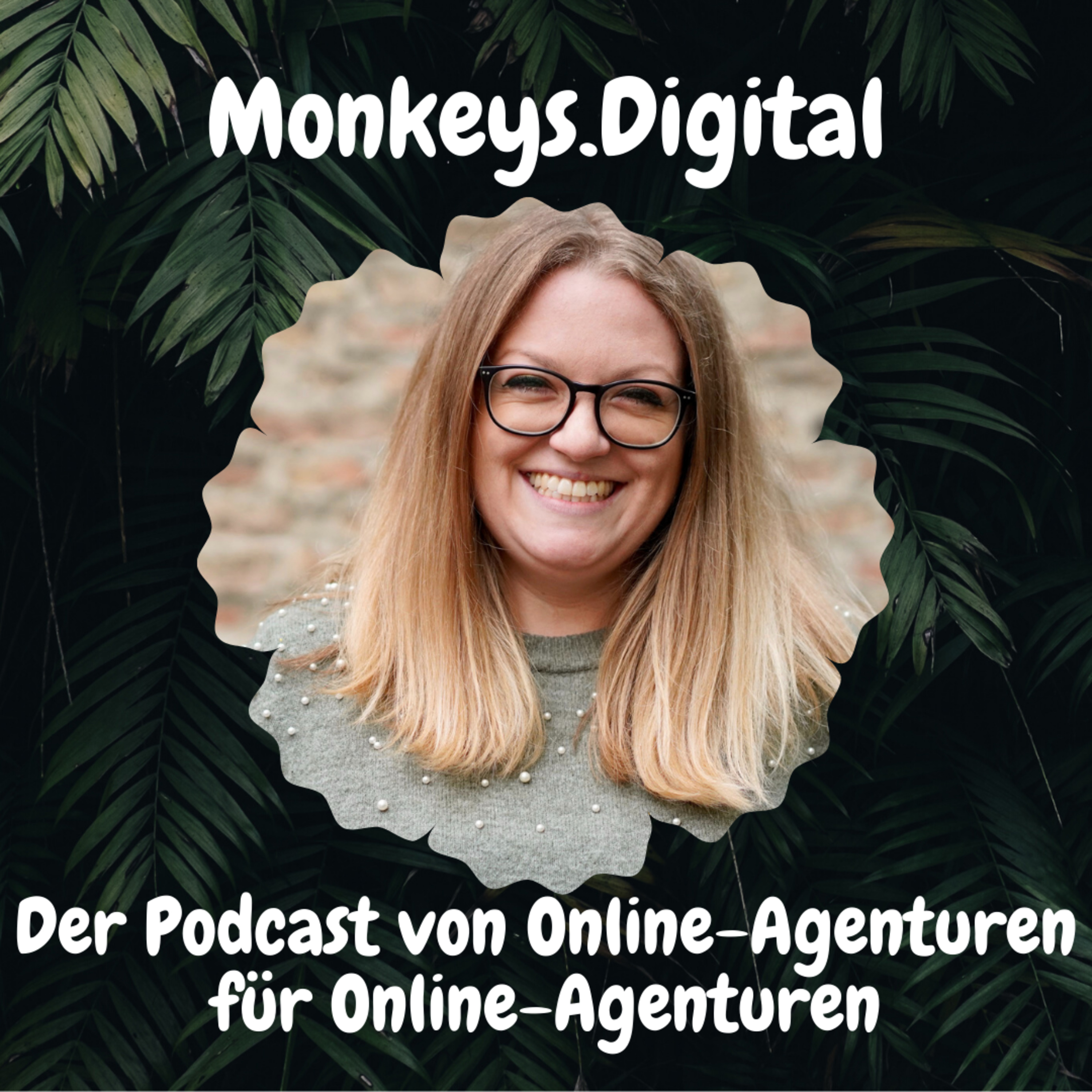 Monkeys.Digital - der Podcast von Online-Agenturen für Online-Agenturen