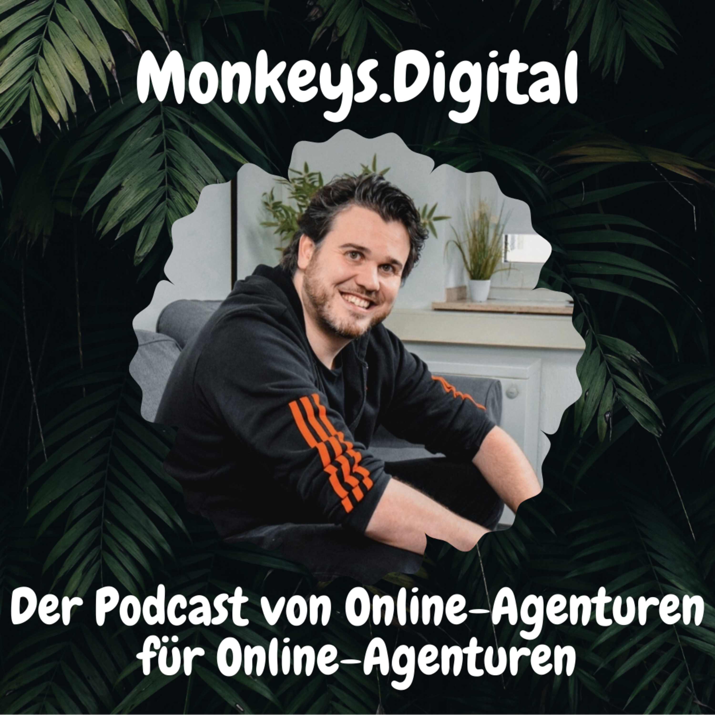 Monkeys.Digital - der Podcast von Online-Agenturen für Online-Agenturen