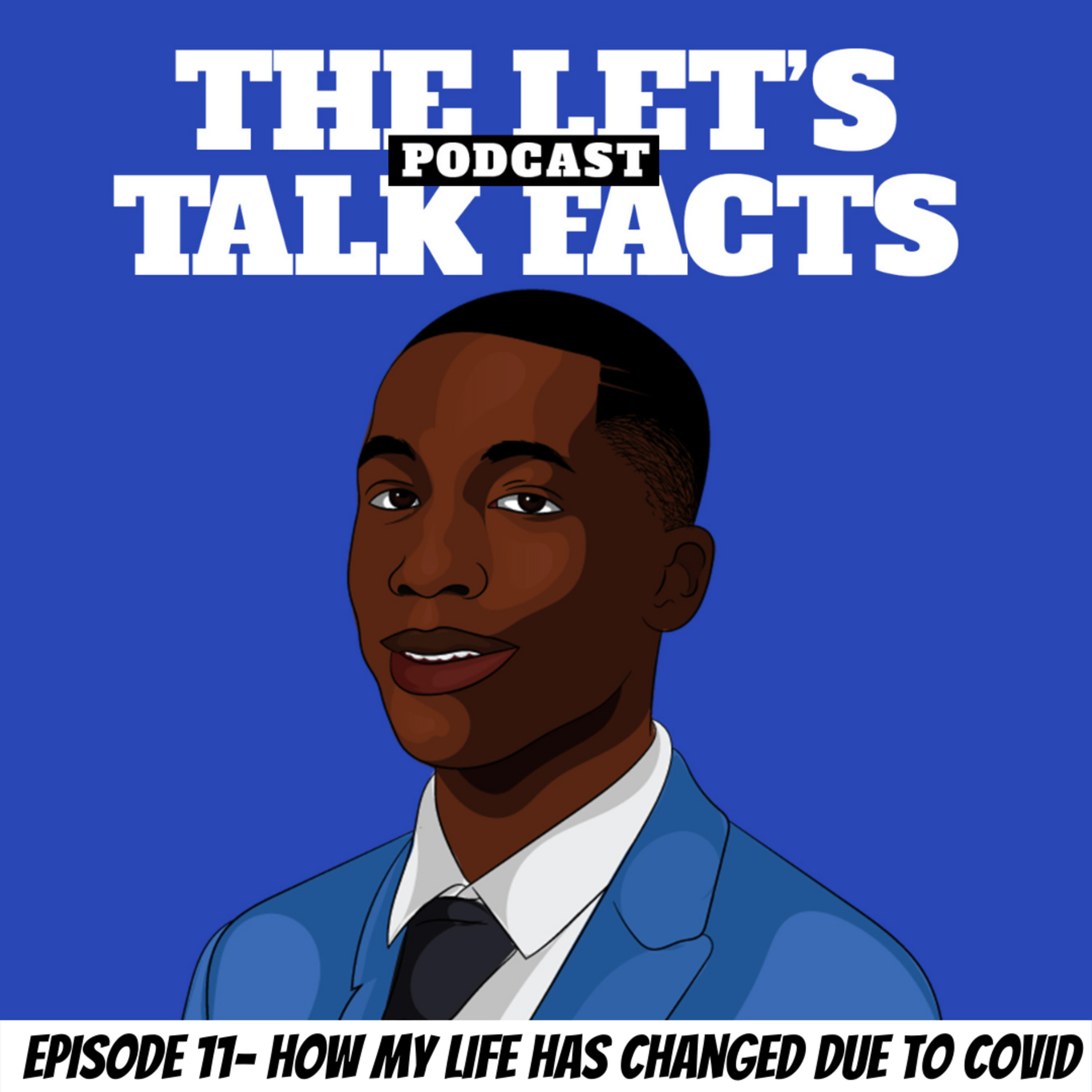 Ep 11- How Covid Has Changed My Life