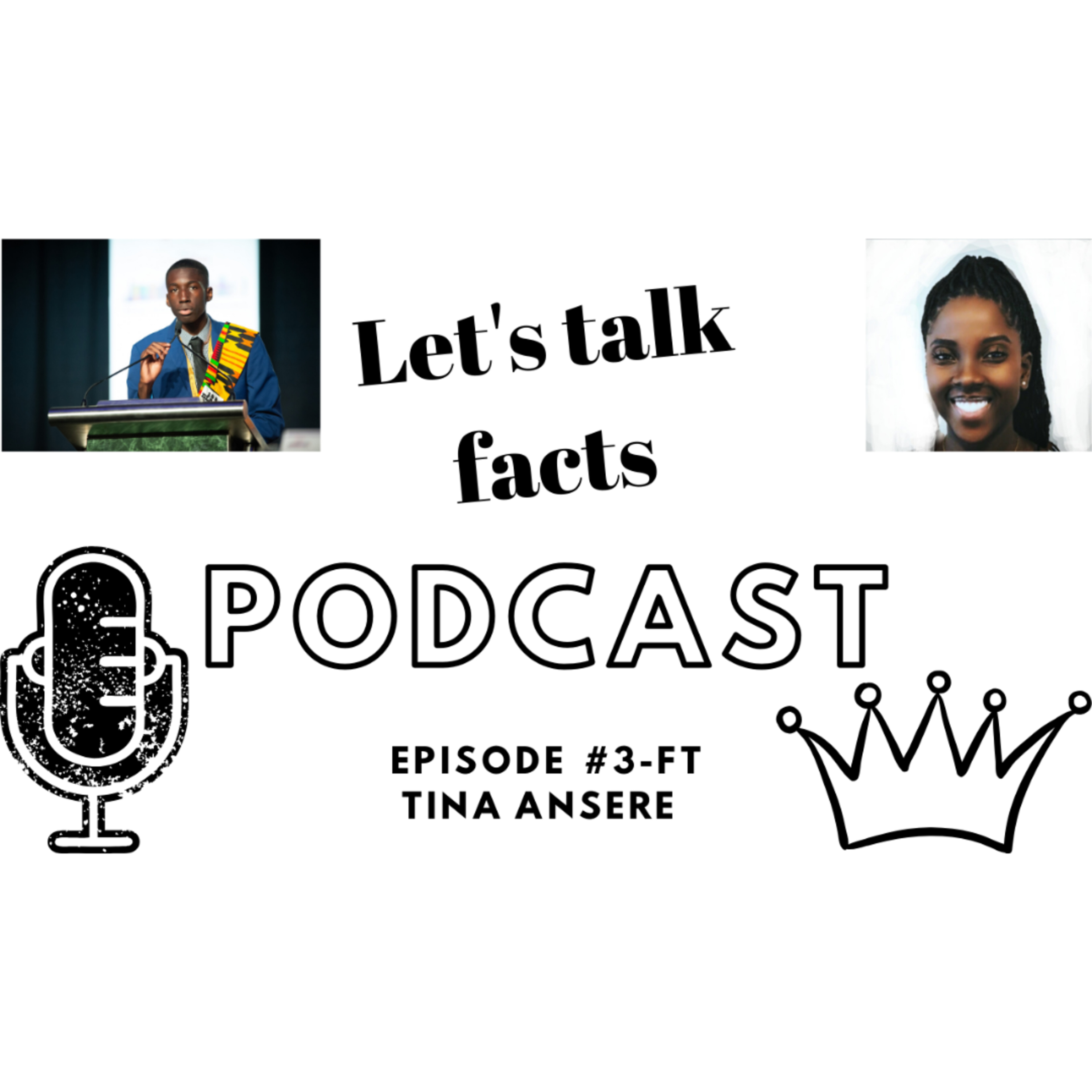 Let's Talk Facts Podcast Episode 3- Ft Tina Ansere episode artwork