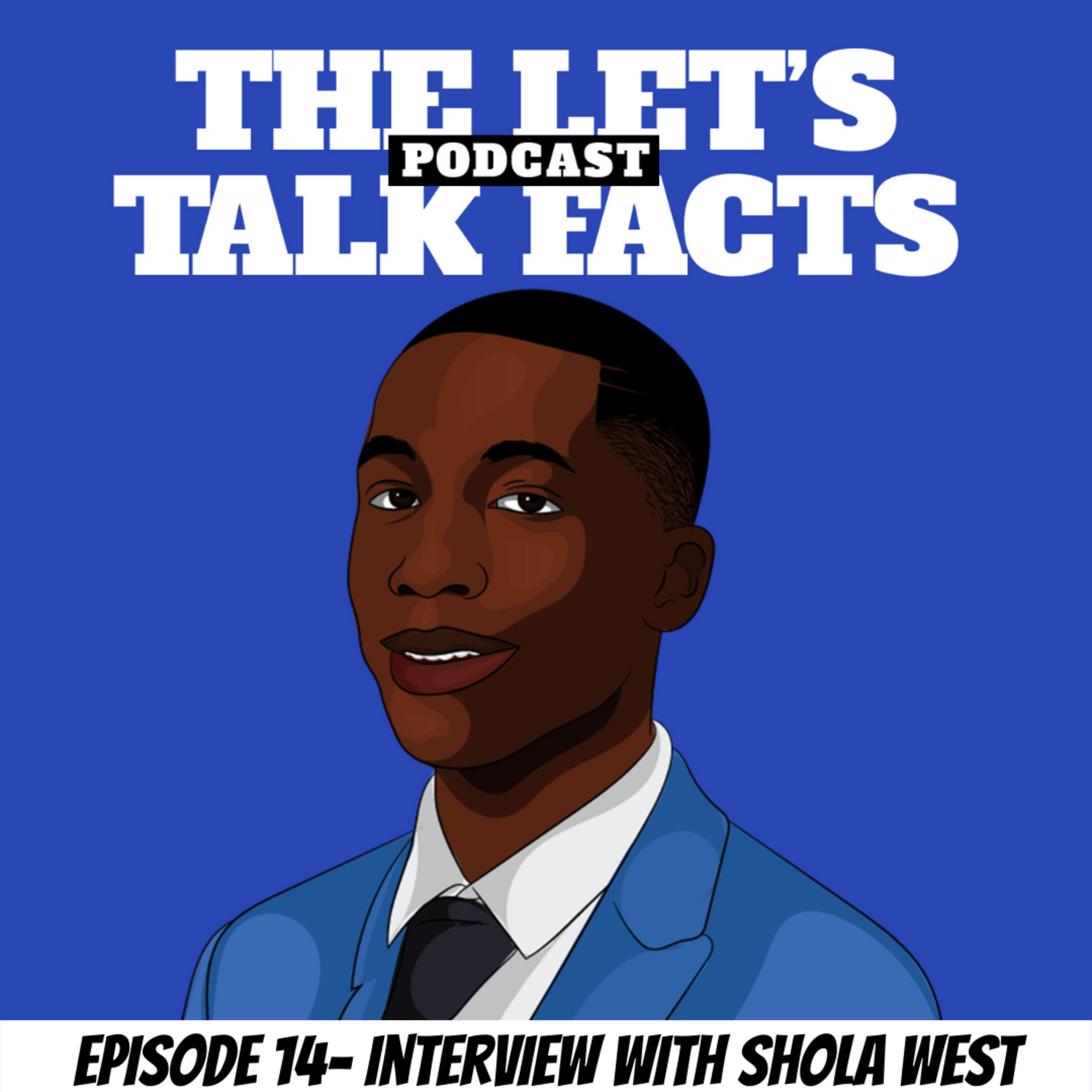 Ep 14- Shola West talks going from Endz to the City, Apprenticships, Crabs in a barrel and more episode artwork