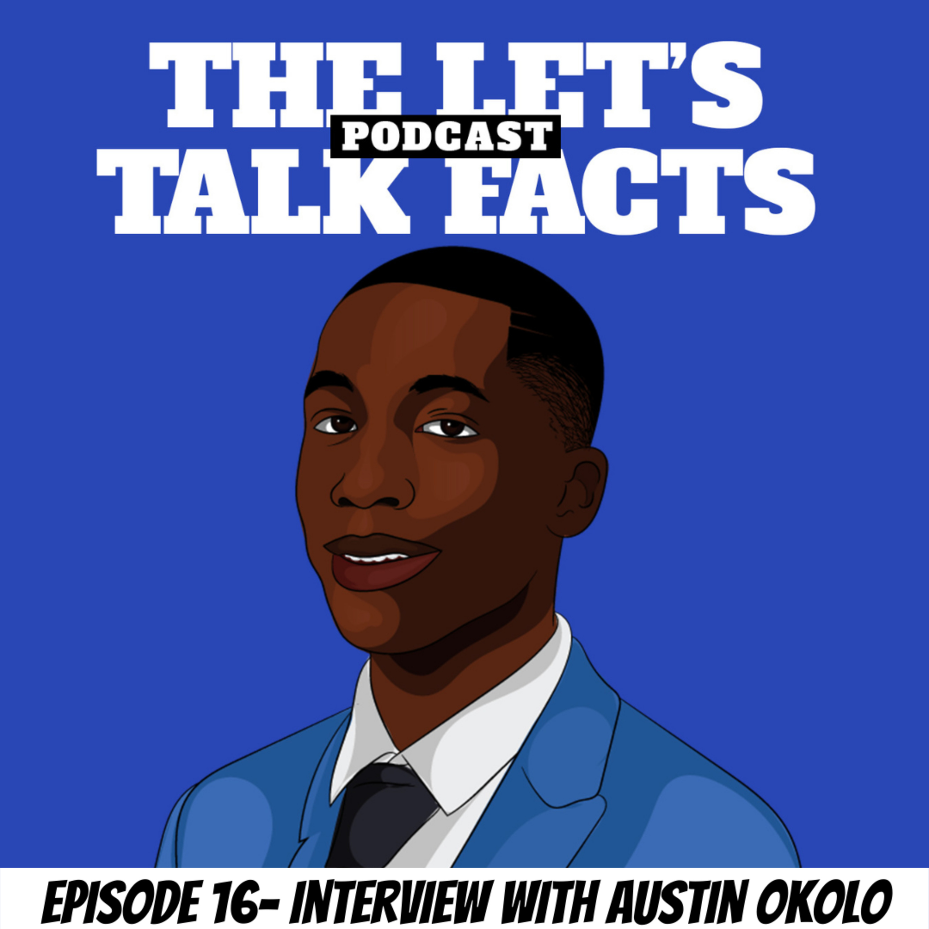 Ep 16- Austin Okolo talks Books, Entrepreneurship and leaving a legacy 