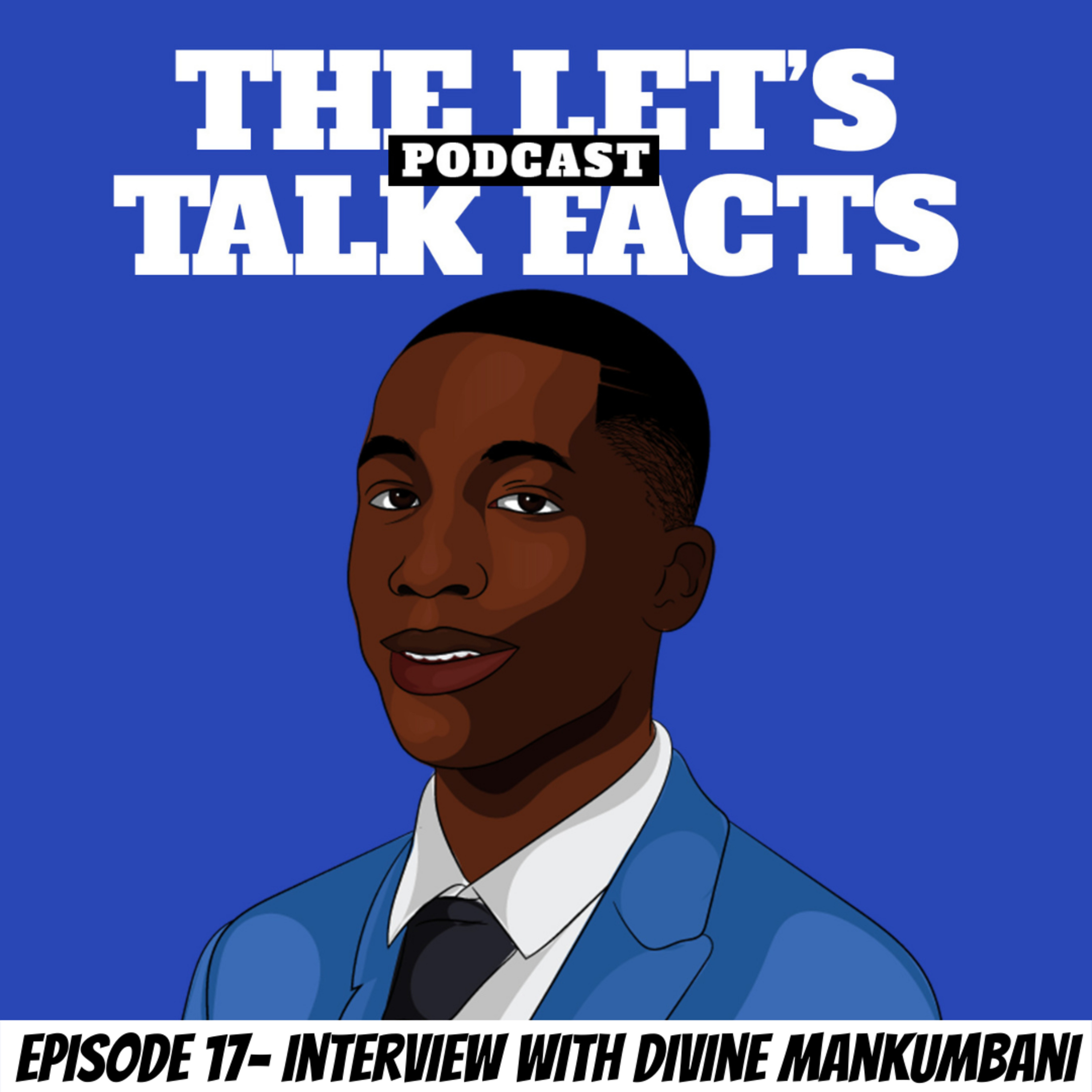 Ep 17- Divine Mankumbani talks life as a youth activist, the importance of your surroundings and more episode artwork