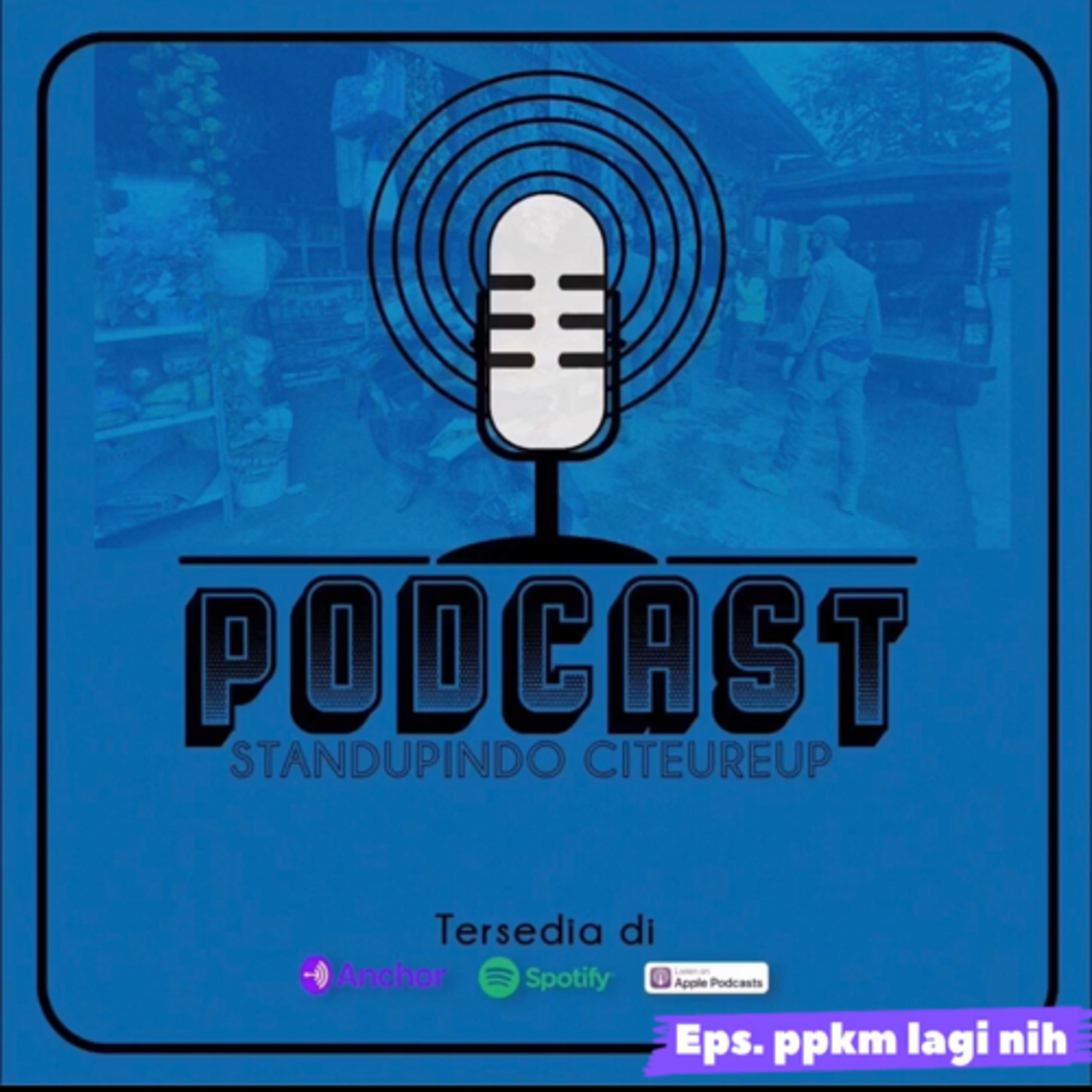 Podcast Standupindo Citeureup