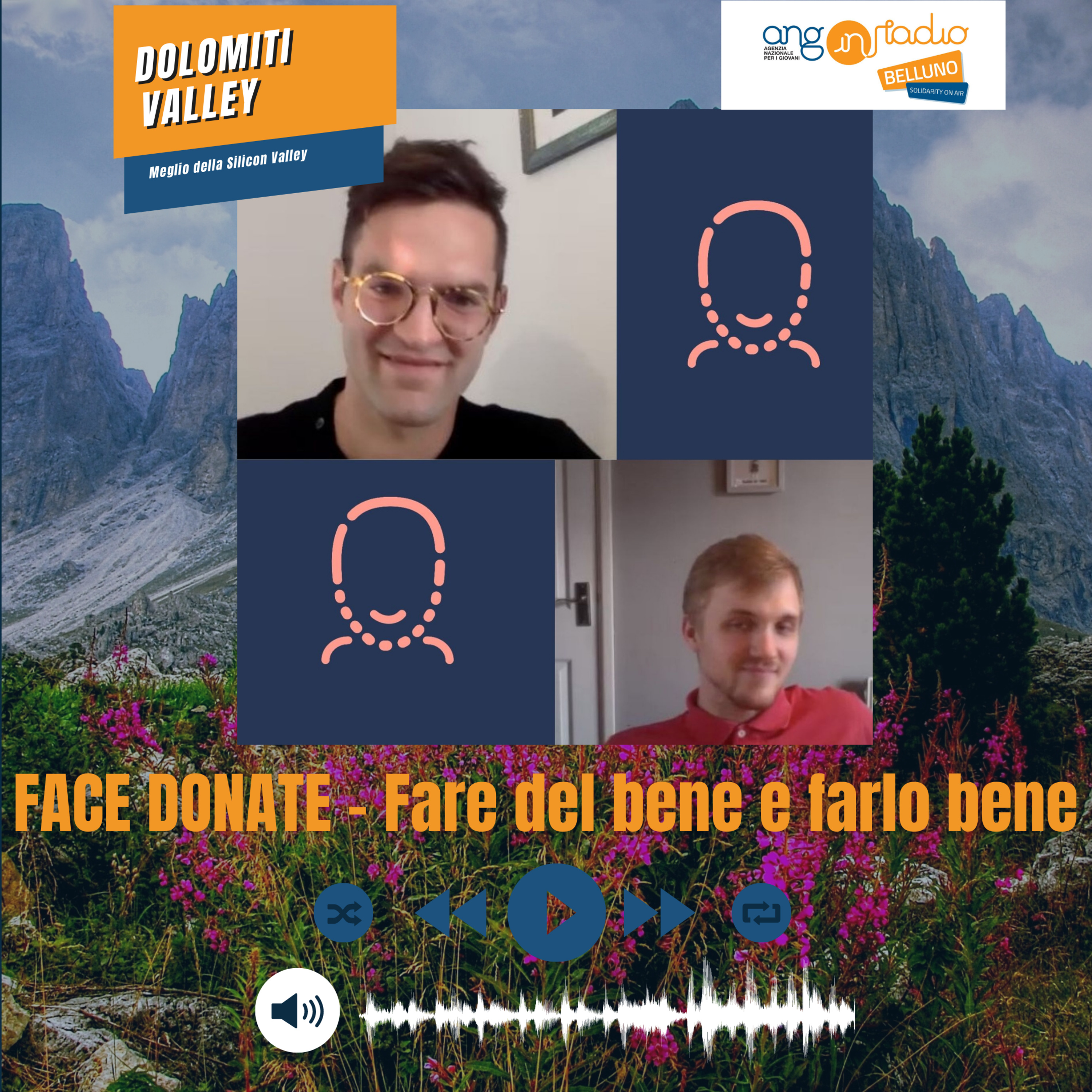 "Dolomiti Valley - Meglio della Silicon Valley" FACE DONATE – Fare del bene e farlo bene episode artwork