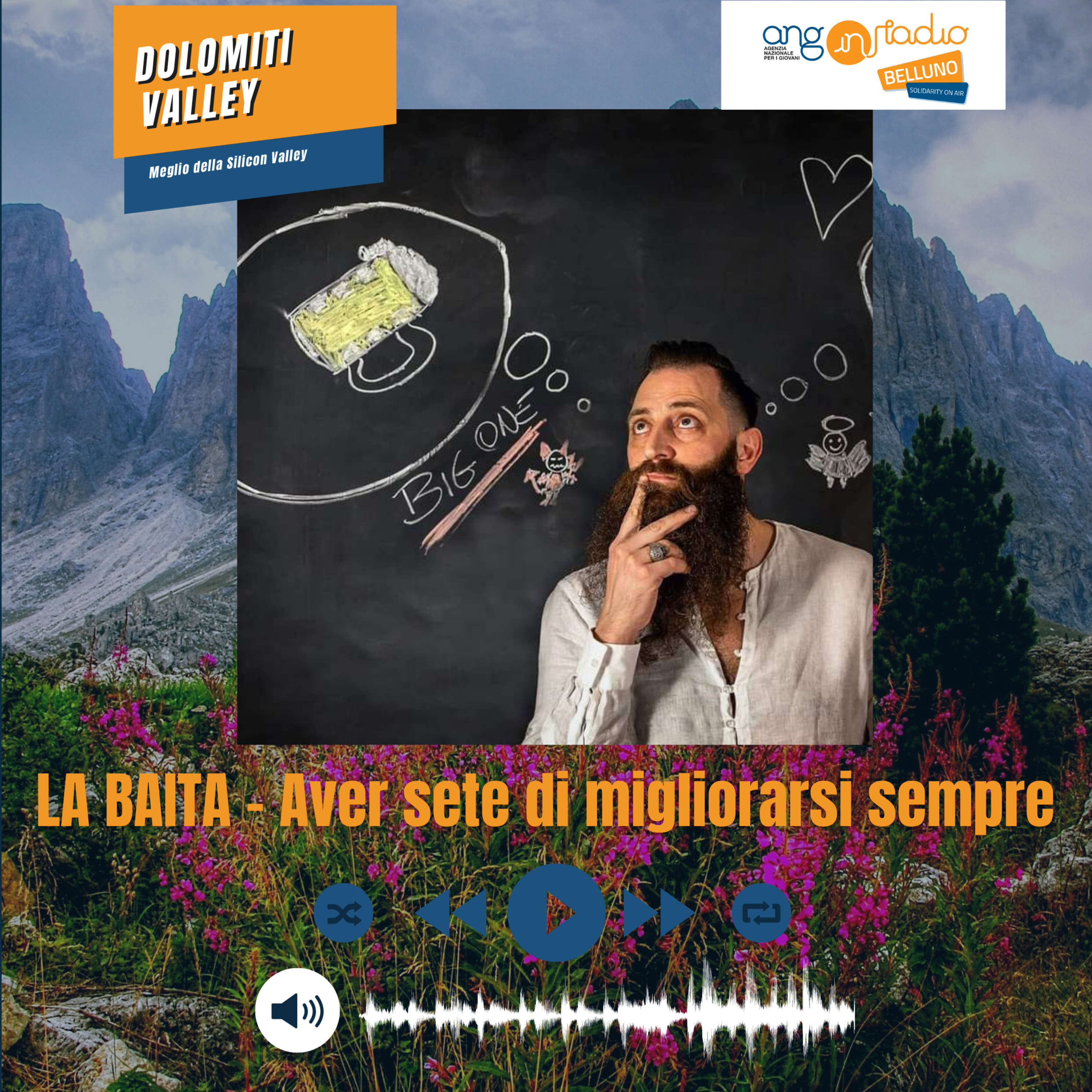 Dolomiti Valley - LA BAITA – Aver sete di migliorarsi sempre episode artwork