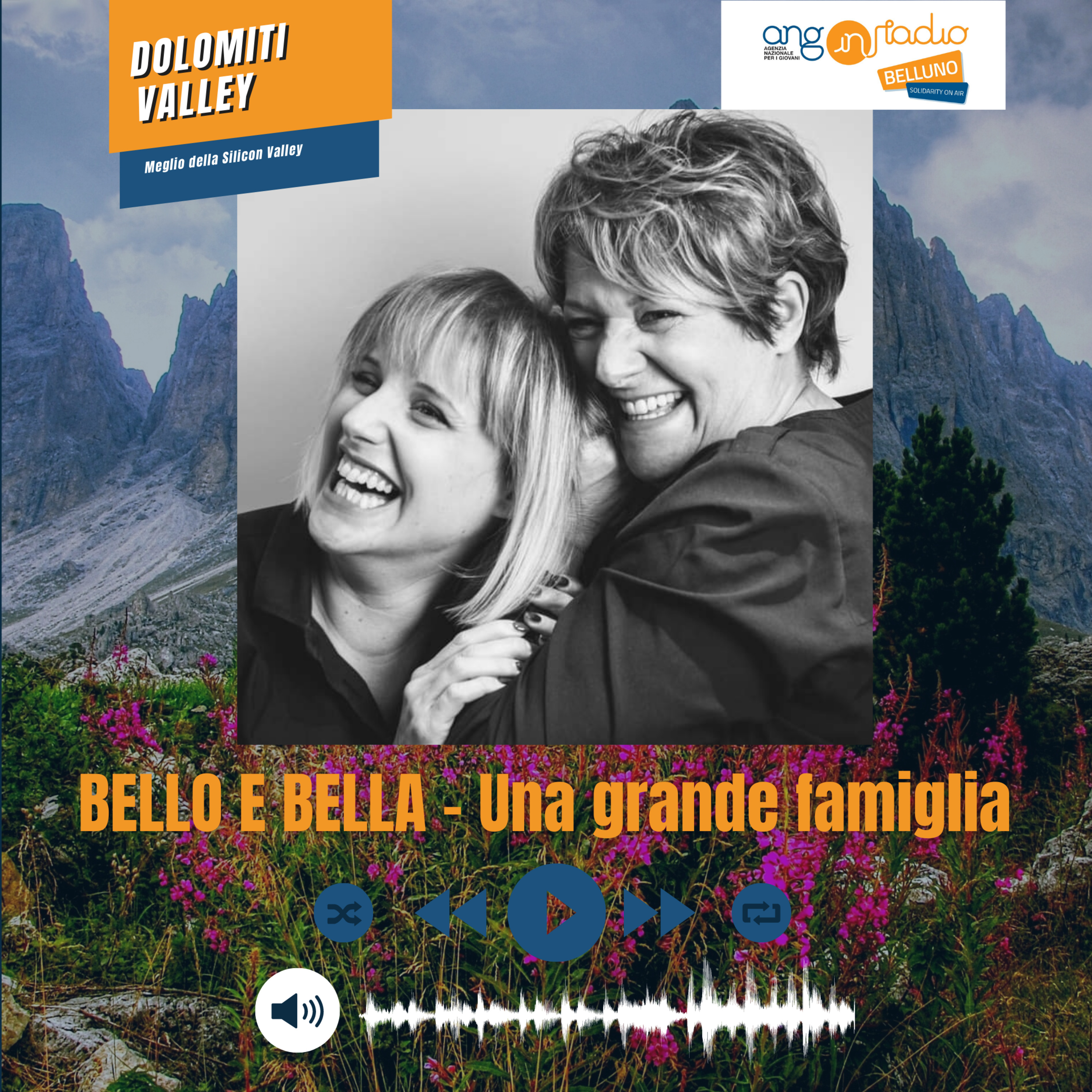 Dolomiti Valley - BELLO E BELLA - Una grande famiglia episode artwork