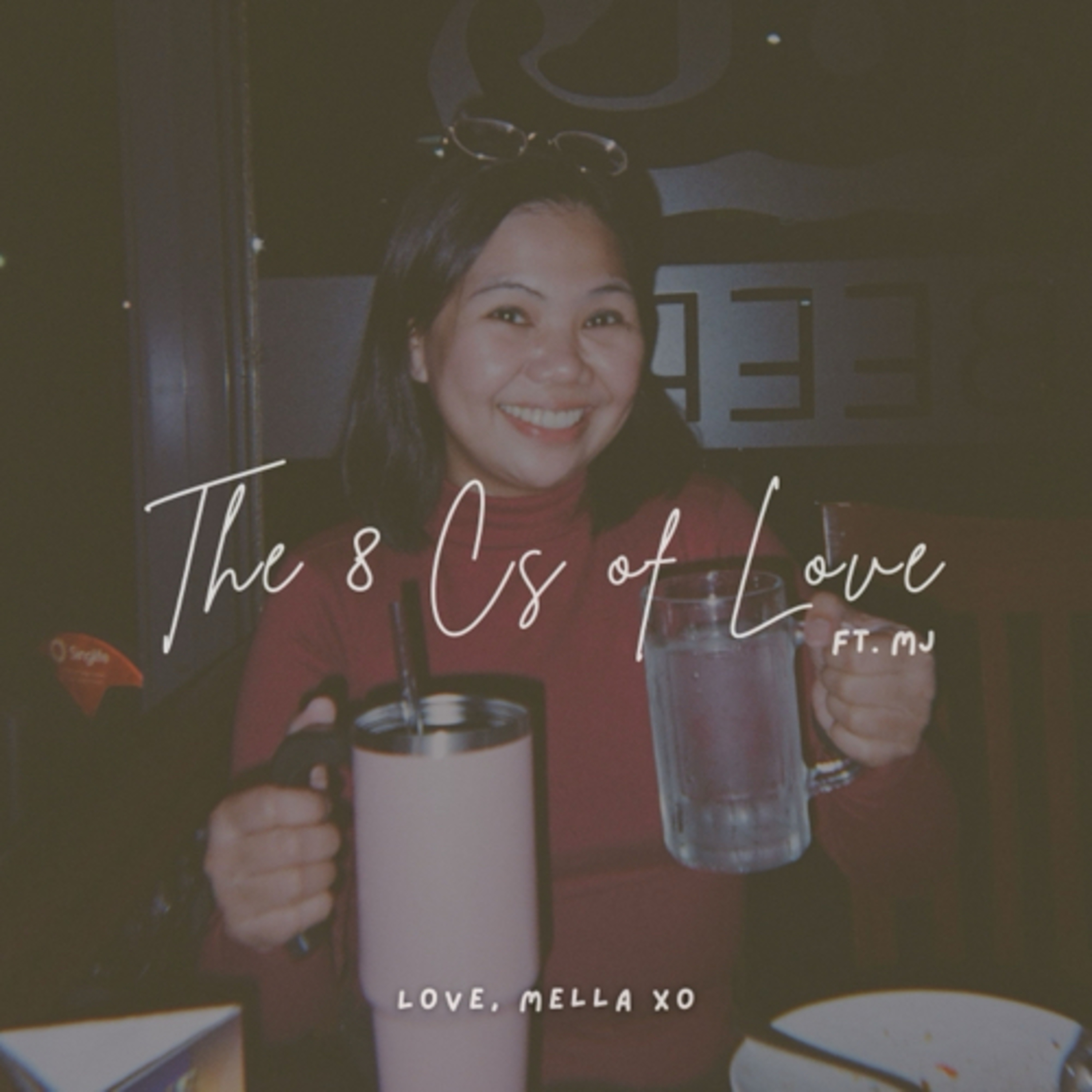 The 8 Cs of Love ft. MJ