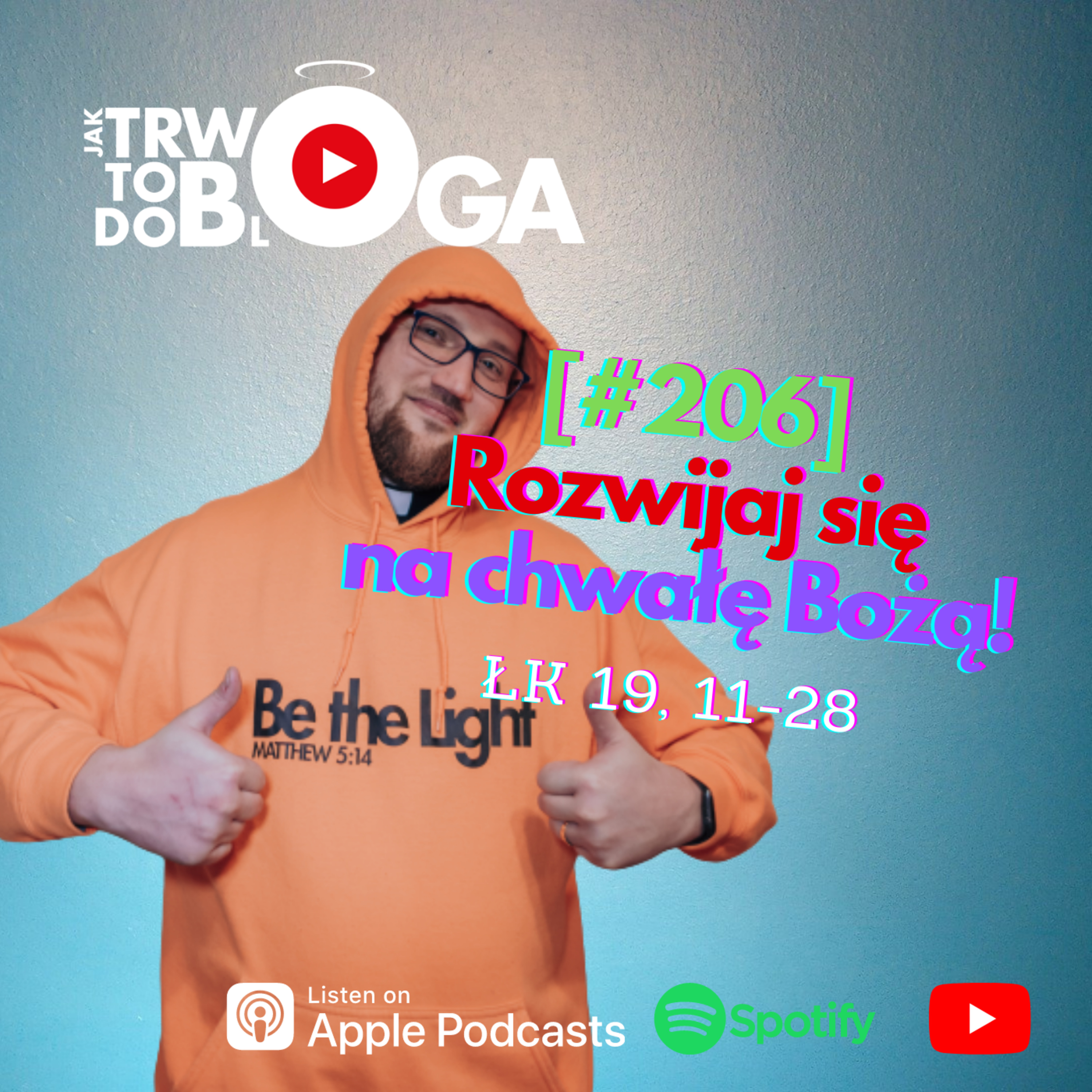 [#206] Rozwijaj się na chwałę Bożą! - 17 listopada 2021 r. episode artwork