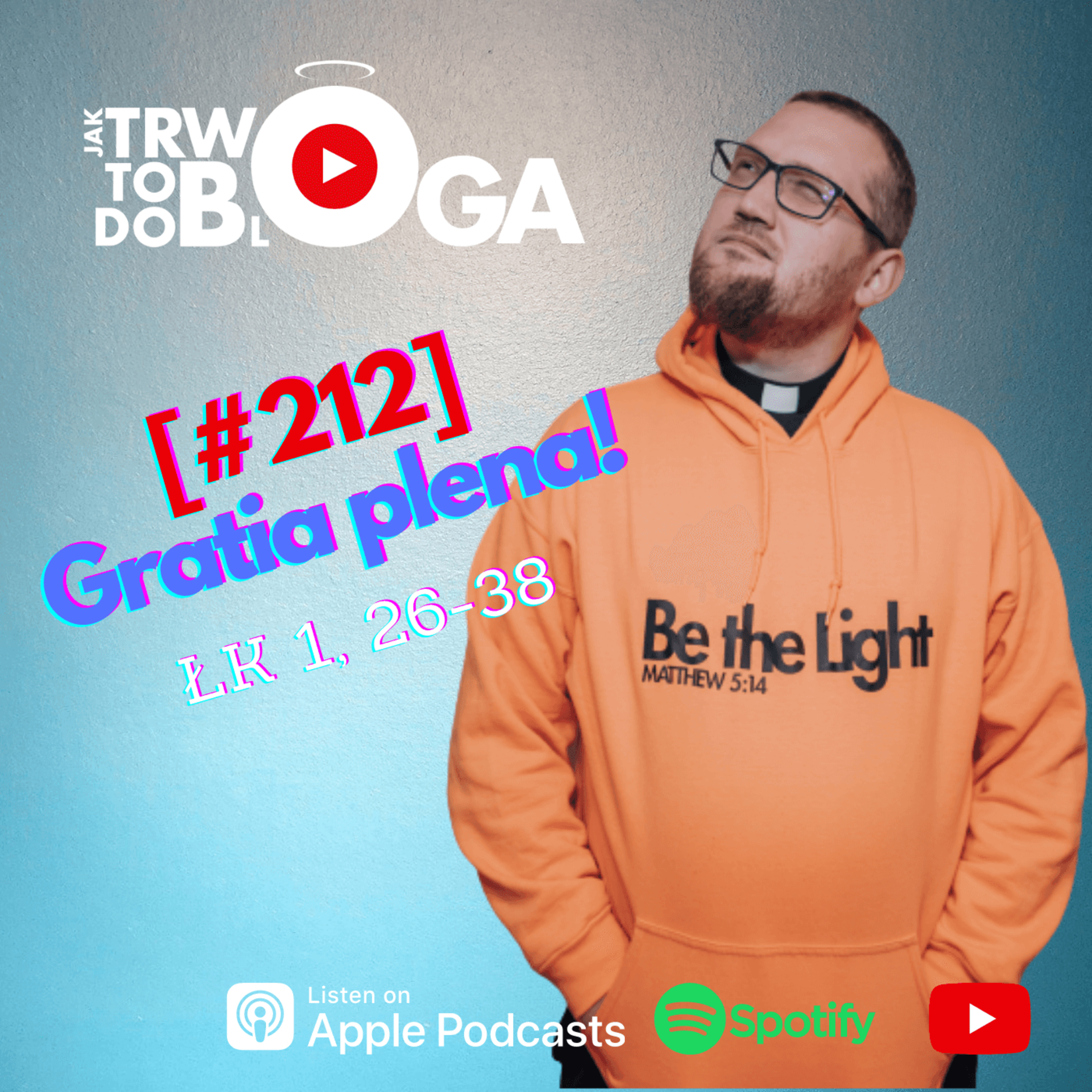 [#212] Gratia plena! - 8 grudnia 2021 r. episode artwork