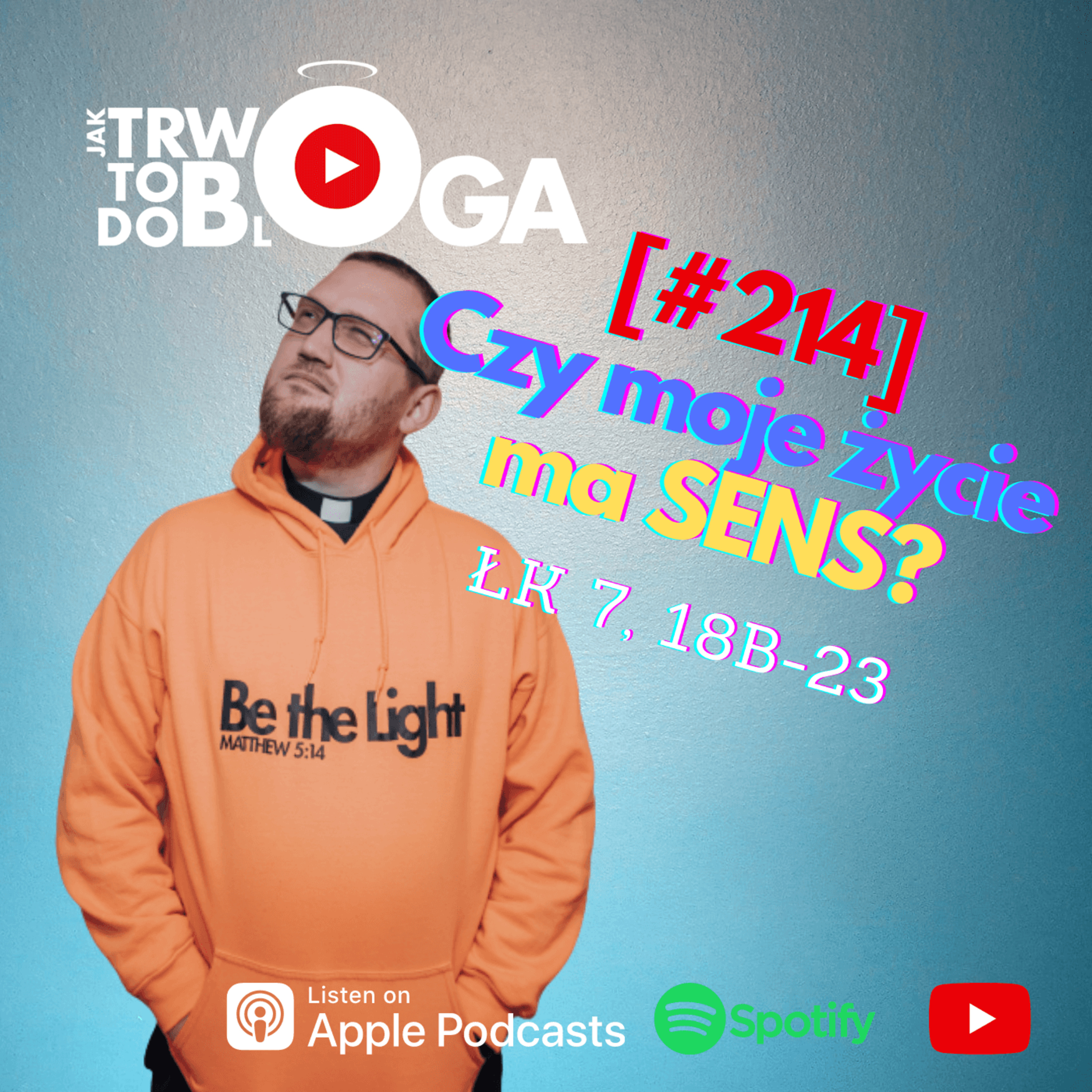 [#214] Czy moje życie ma sens? - 15 grudnia 2021 r. episode artwork