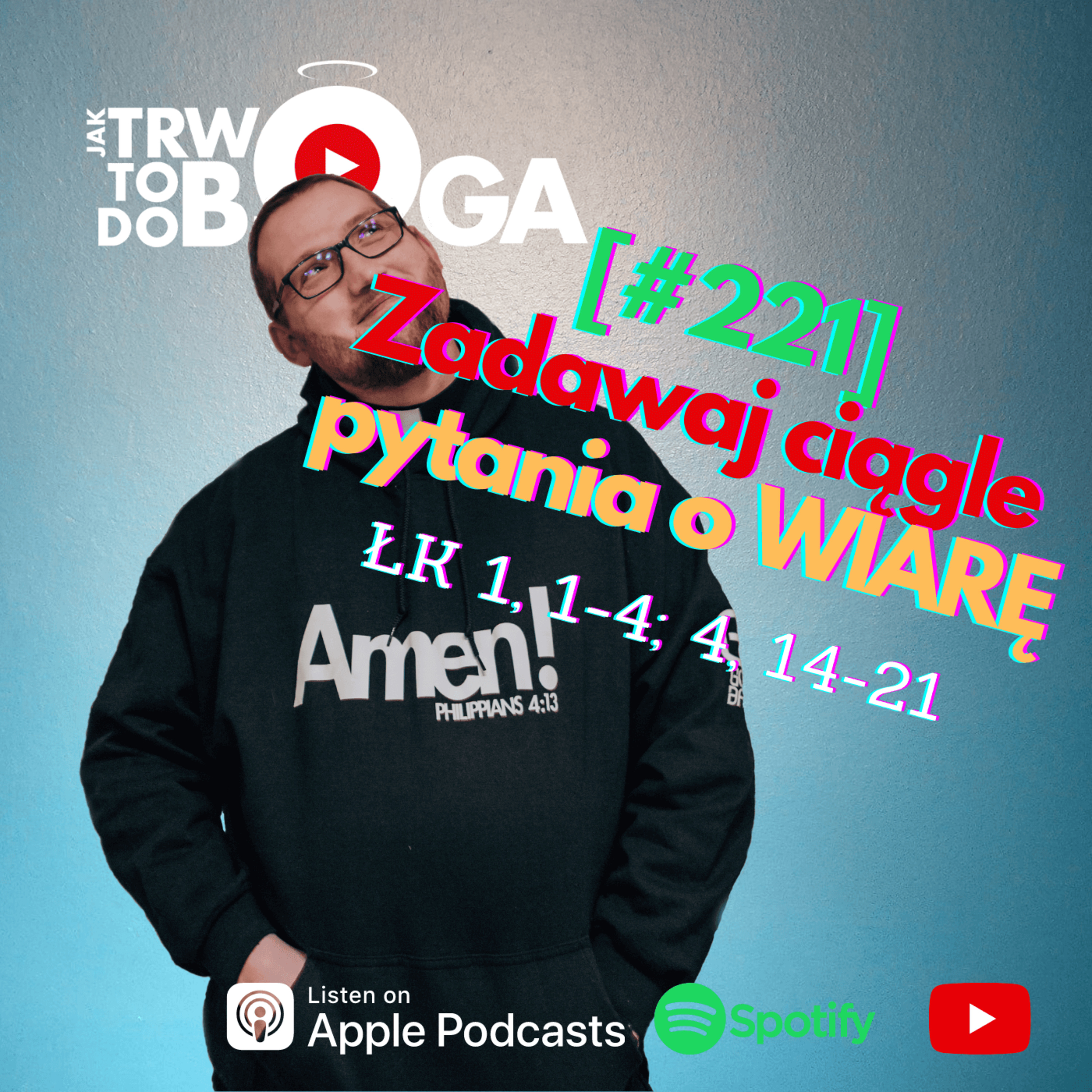 [#221] Zadawaj ciagle pytania o wiarę - 23 stycznia 2022 r.