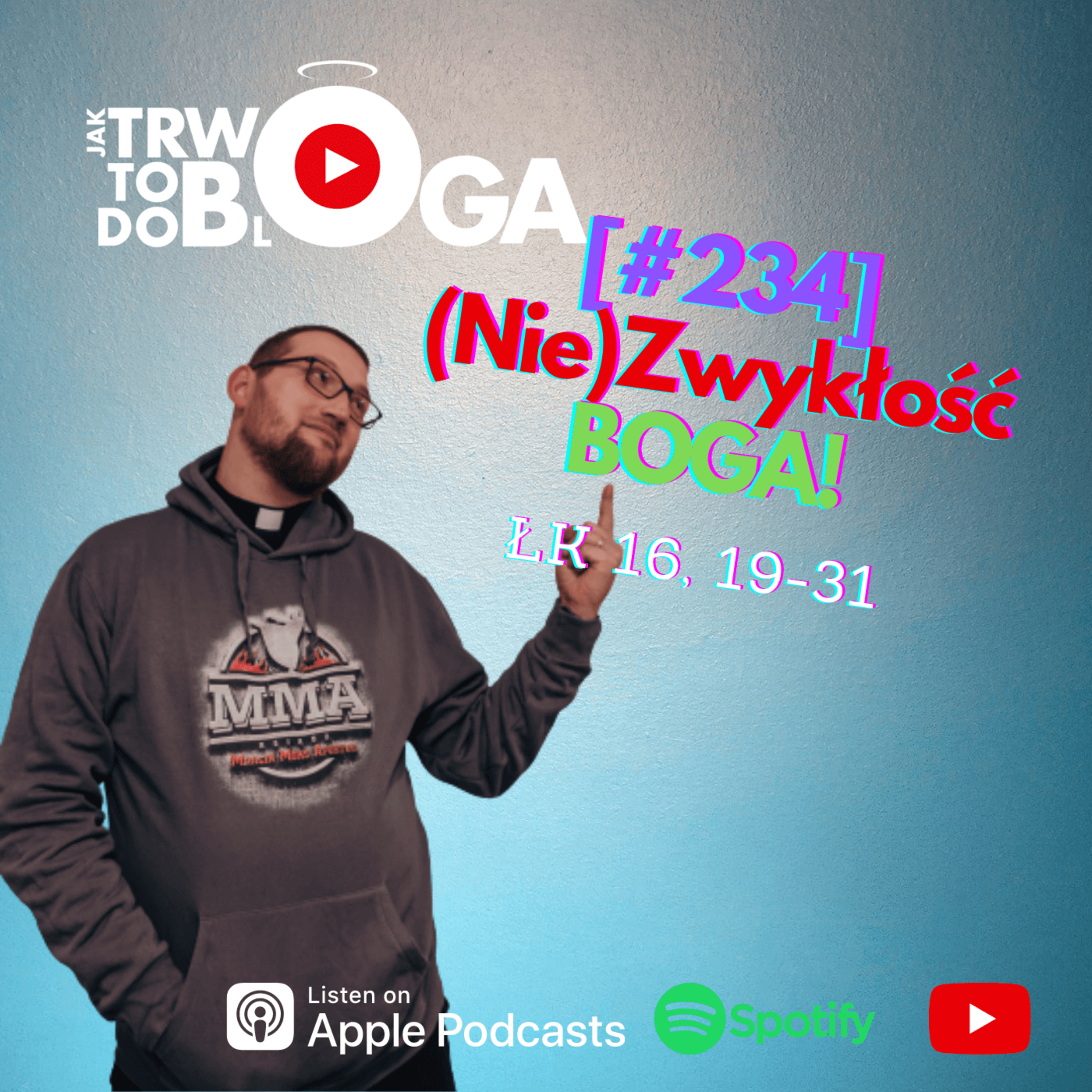 [#234] (Nie)Zwykłość BOGA! - 16 marca 2022 r. episode artwork