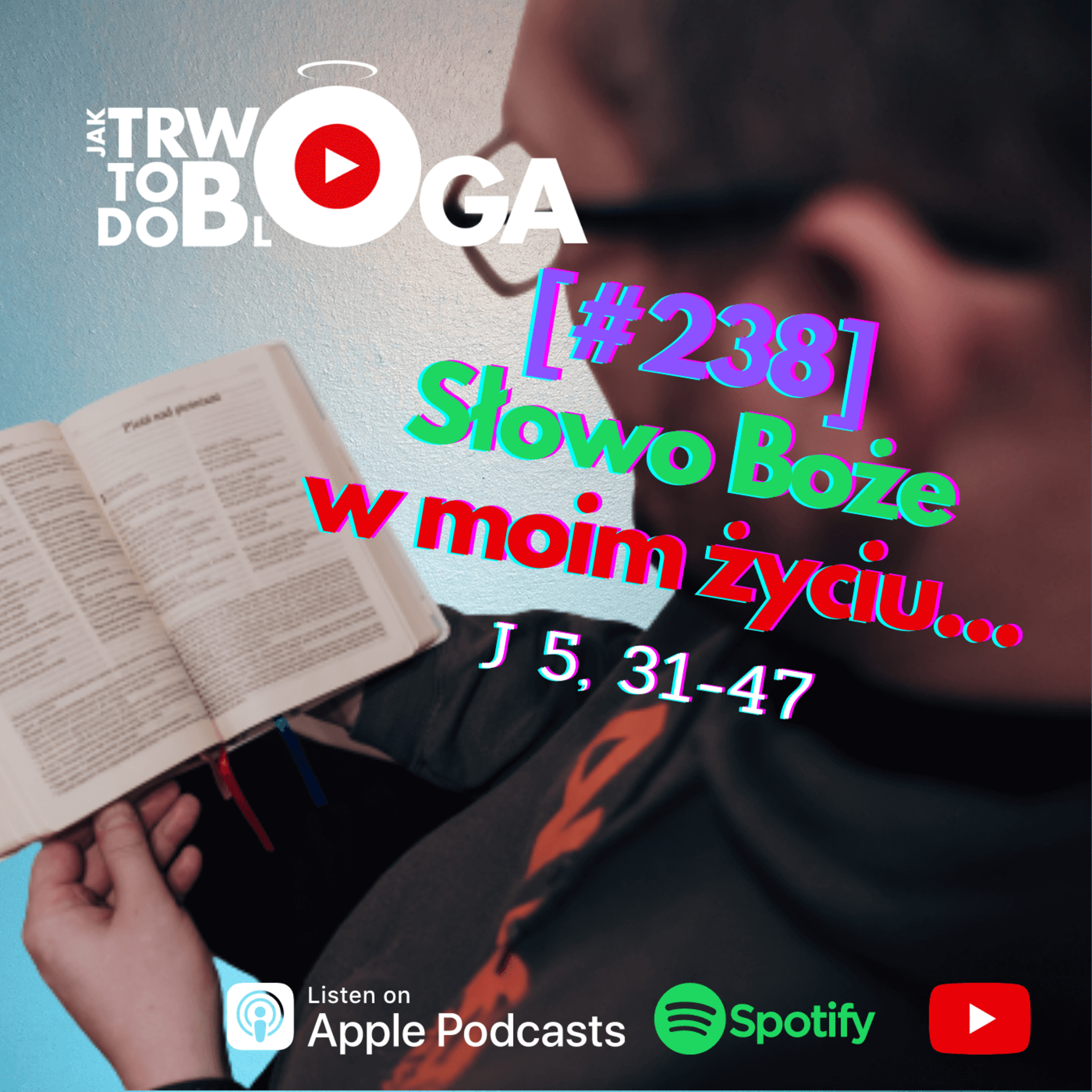 [#238] Słowo Boże w moim życiu... - 30 marca 2022 r. episode artwork