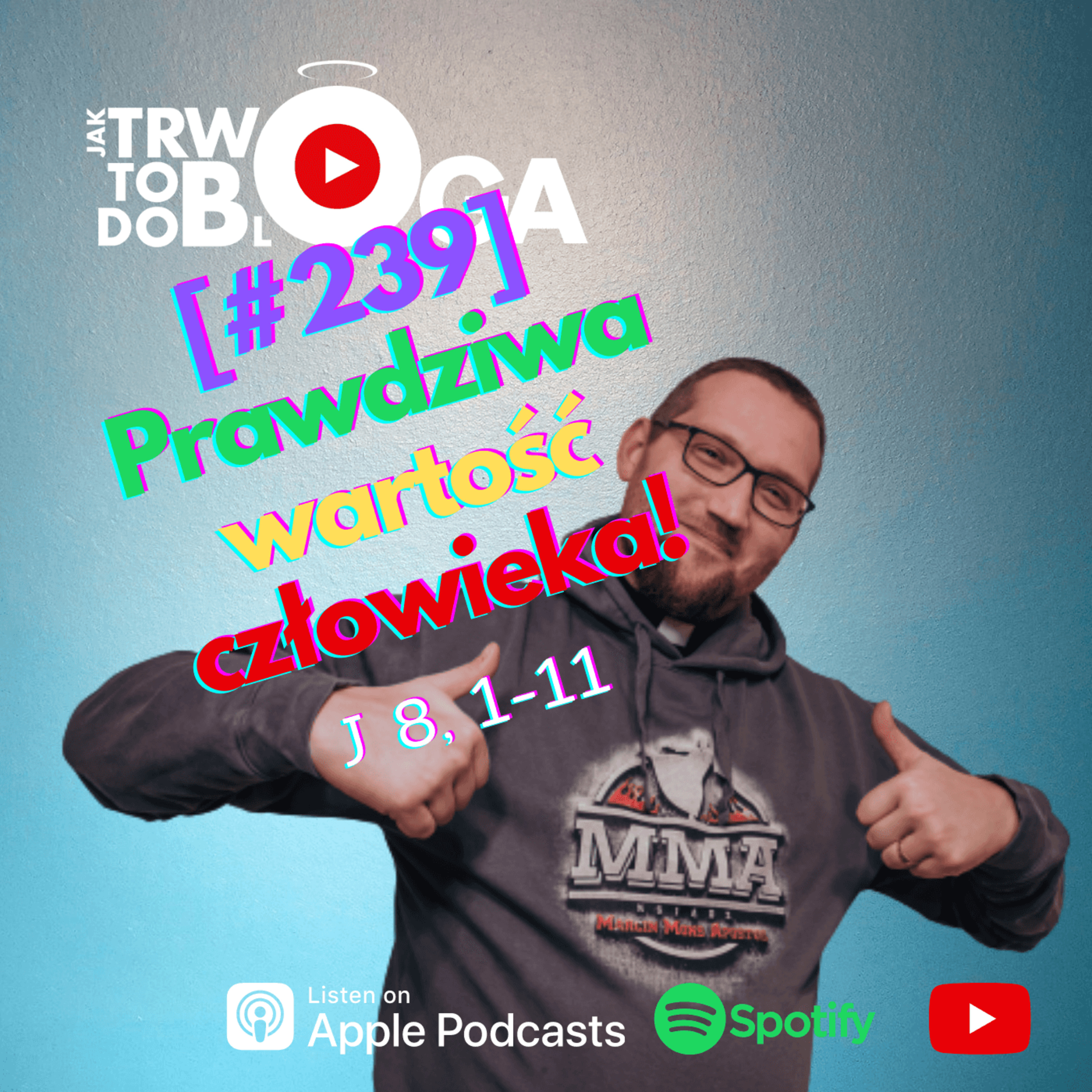 [#239] Prawdziwa wartość człowieka! - 3 kwietnia 2022 r.